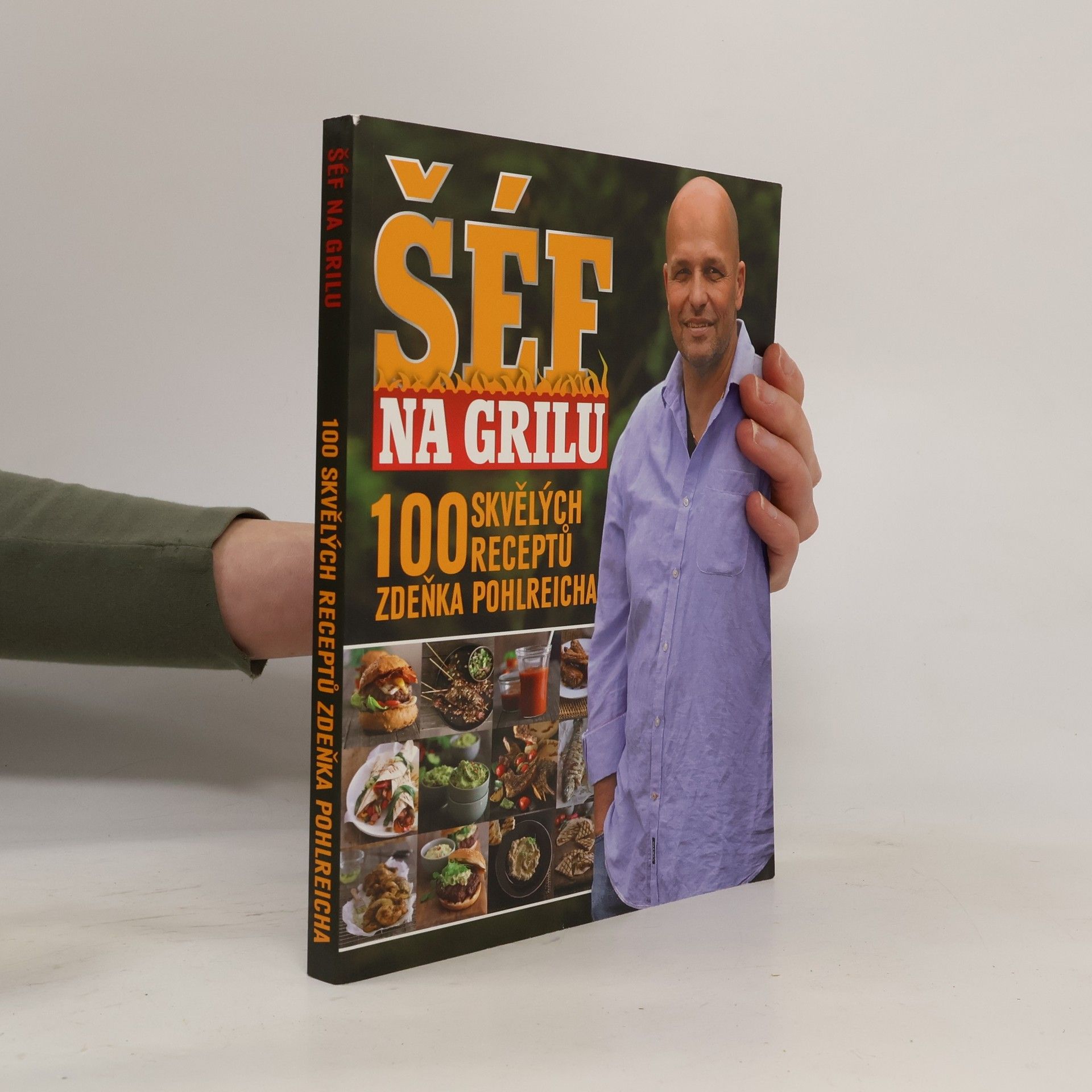 Marek Kučera Šéf na grilu. 100 skvělých receptů Zdeňka Pohlreicha