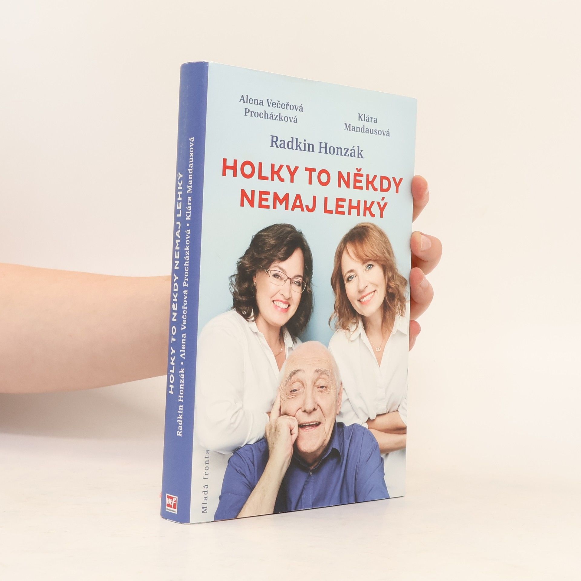 Alena Večeřová Procházková Holky to někdy nemaj lehký