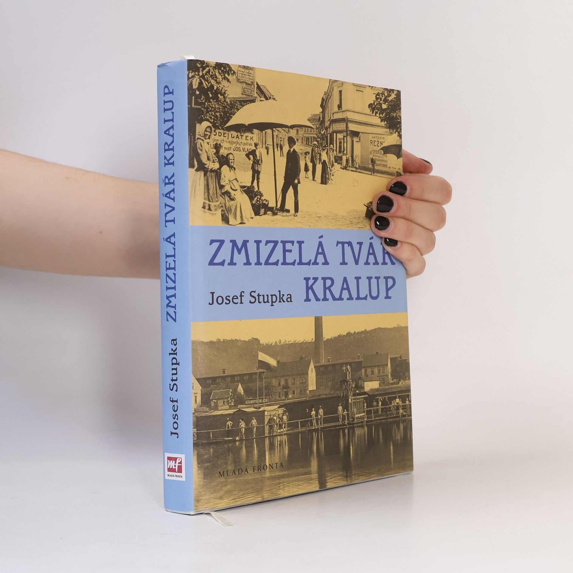 Josef Stupka Zmizelá tvář Kralup