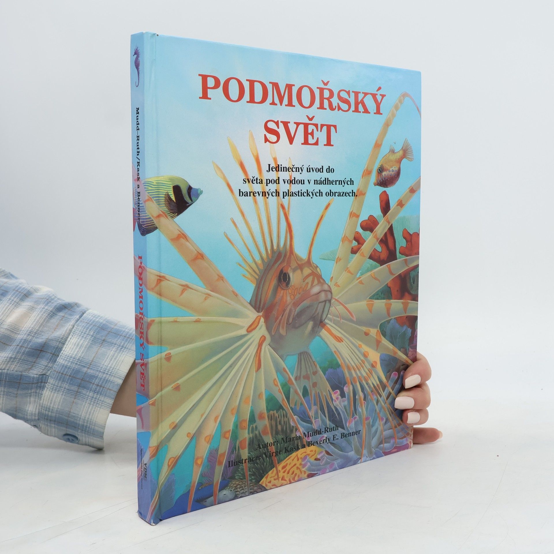 Maria Mudd-Ruth Podmořský svět : jedinečný úvod do světa pod vodou v nádherných barevných plastických obrazech
