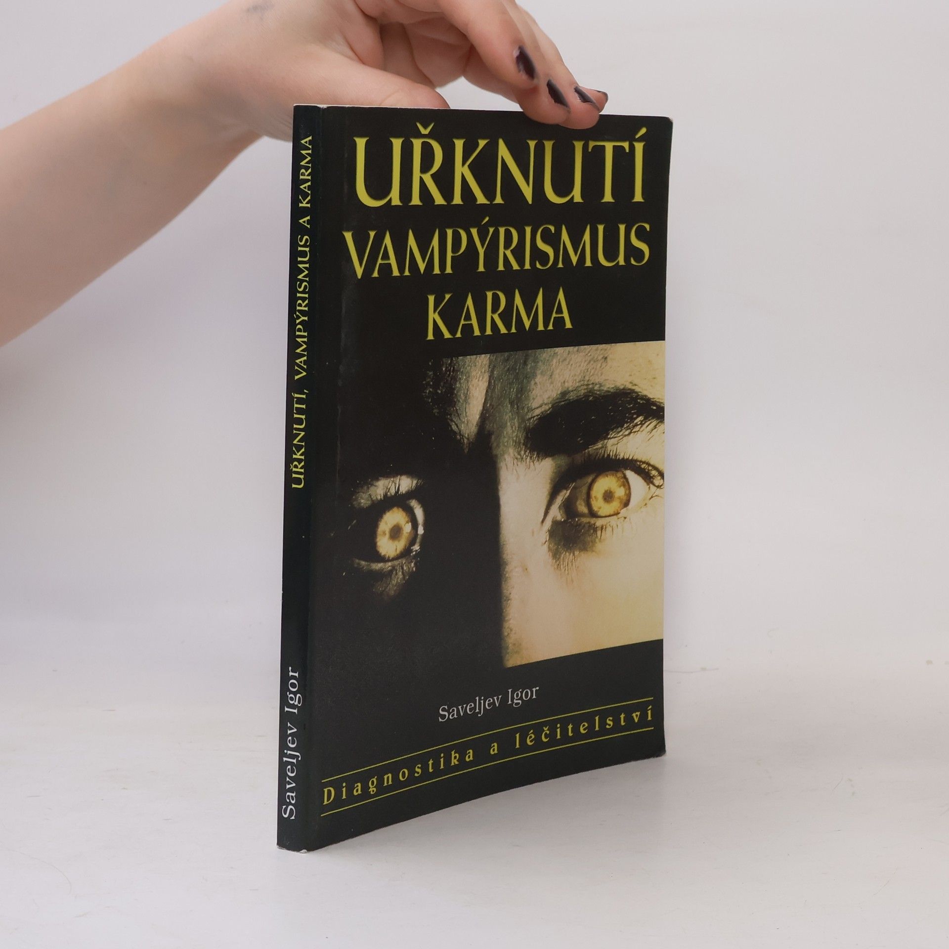 Igor Saveljev Uřknutí, vampýrismus, karma