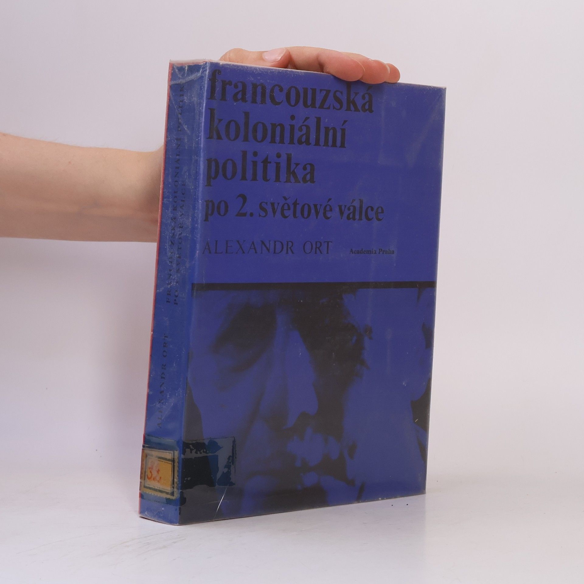 Alexandr Ort Francouzská koloniální politika po 2. světové válce