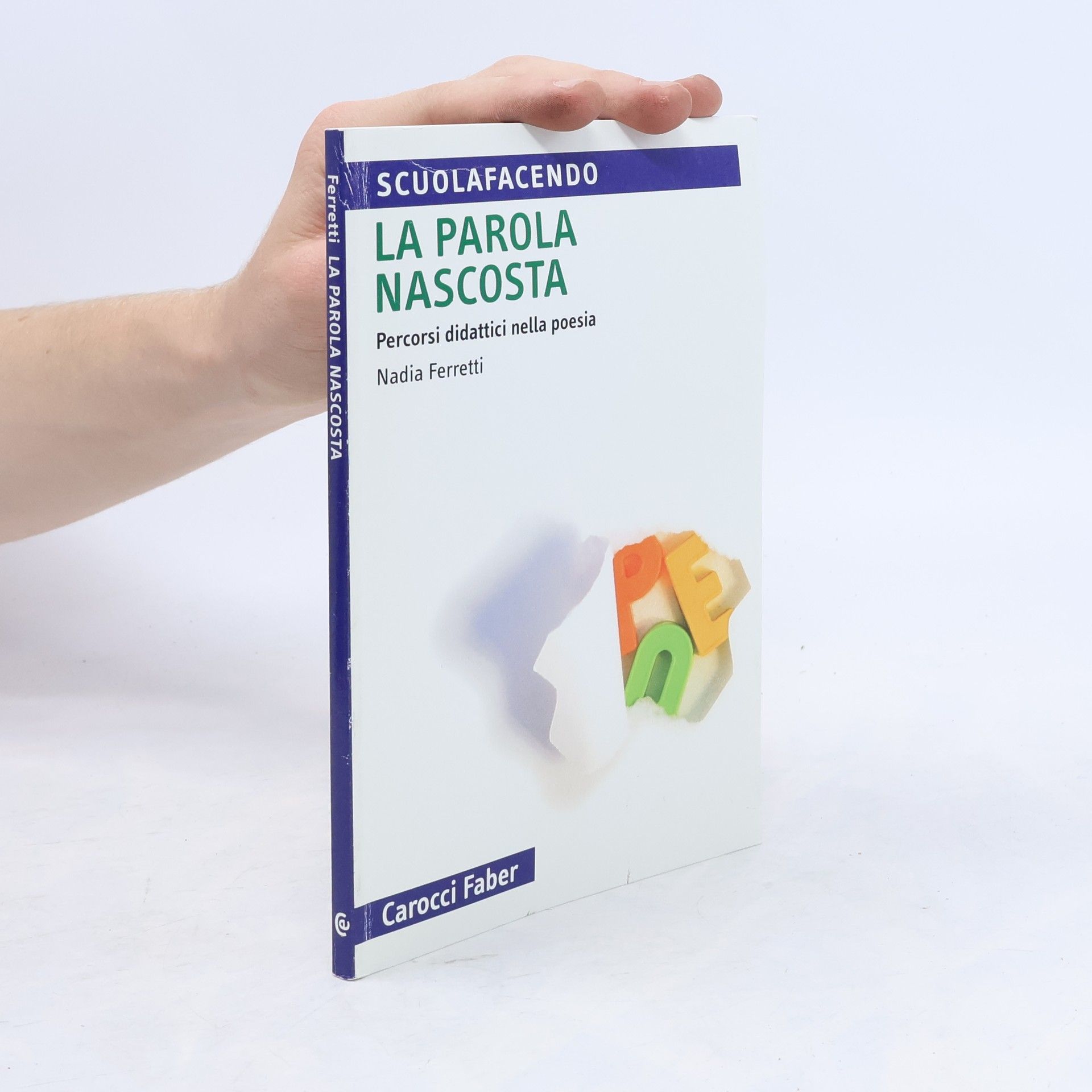 Nadia Ferretti Scuolafacendo. Tascabili: La parola nascosta