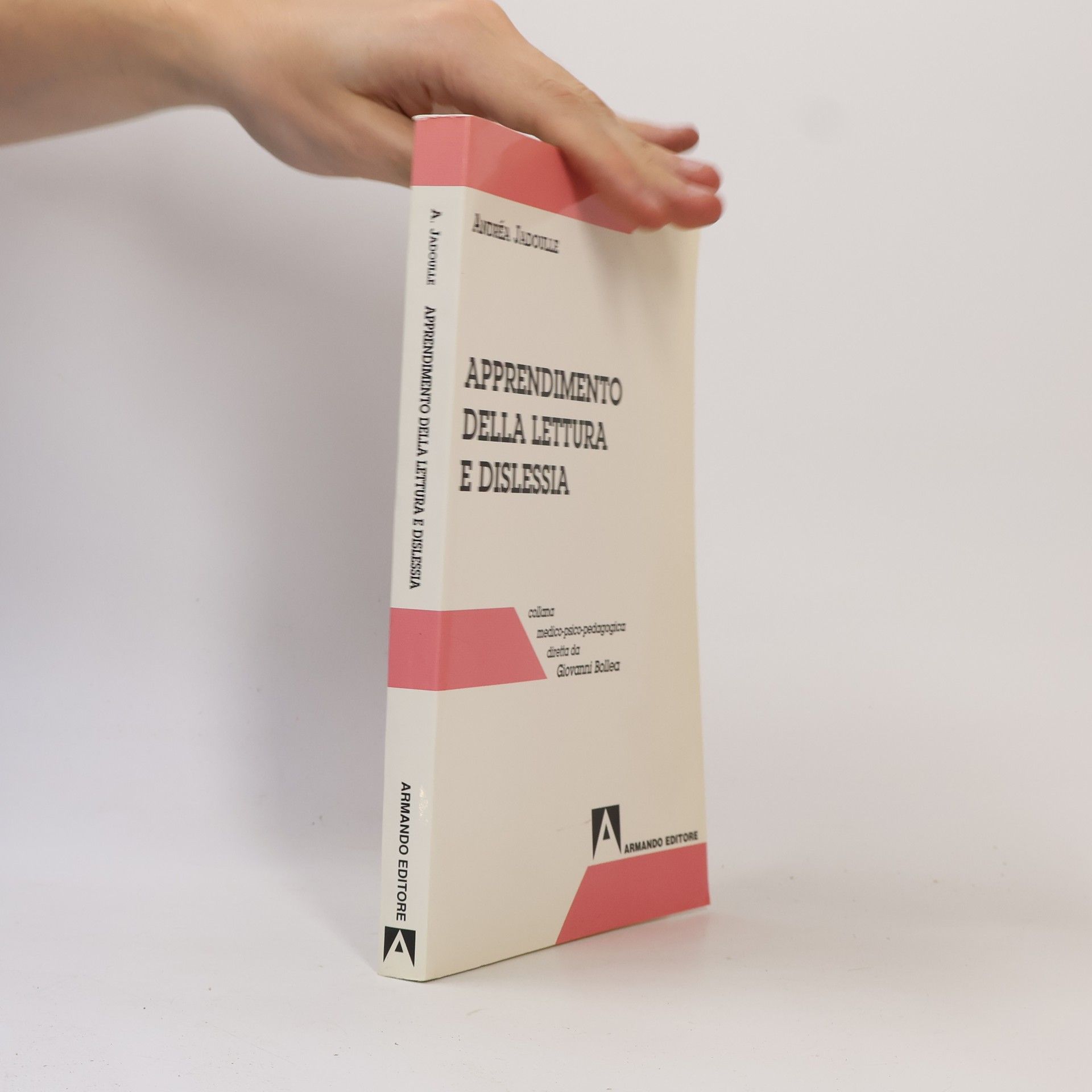 Andrée Jadoulle Collana medico-psico-pedagogica: Apprendimento della lettura e dislessia