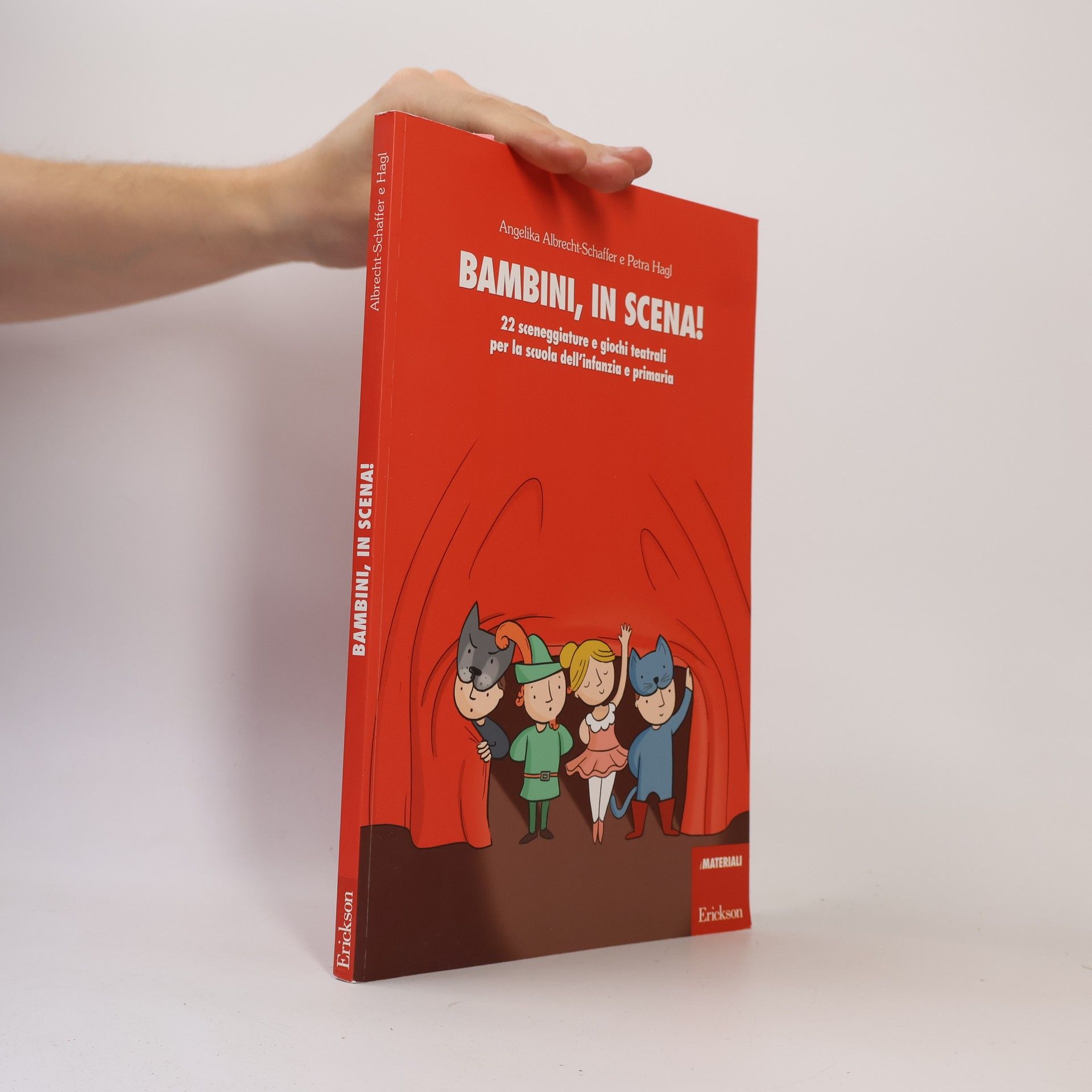 Bambini, in scena! 22 sceneggiature e giochi teatrali per la scuola dell'infanzia e primaria