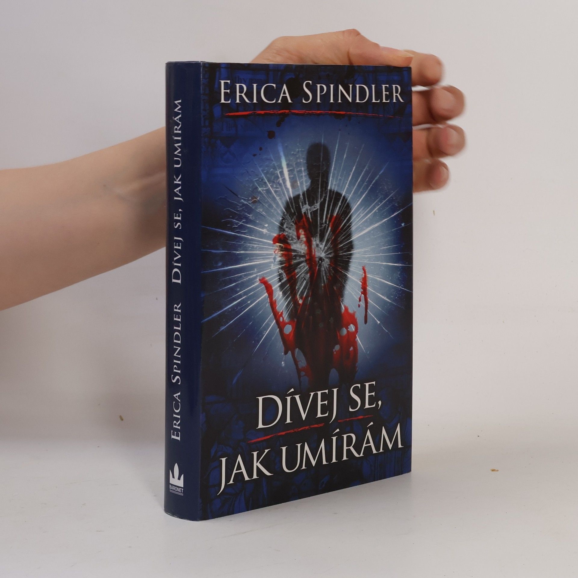 Erica Spindler Dívej se, jak umírám