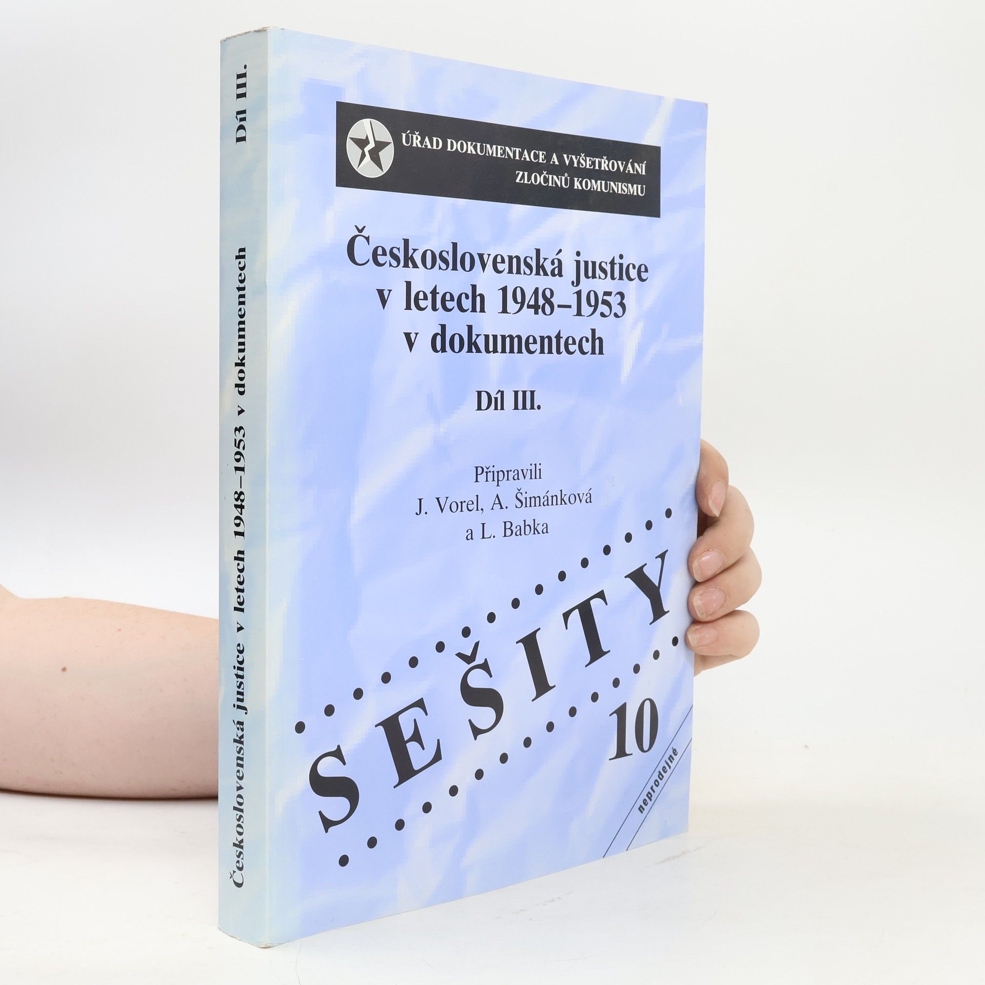 Jaroslav Vorel Československá justice v letech 1948-1953 v dokumentech. Díl III
