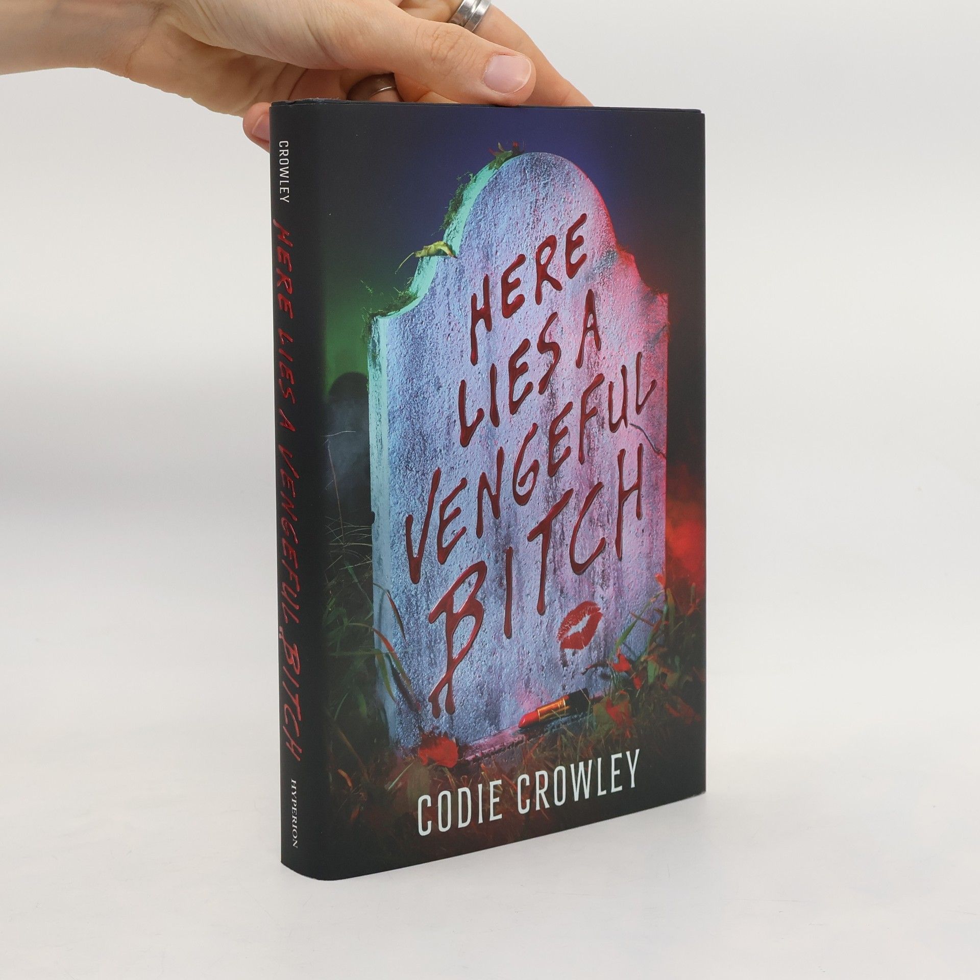 Codie Crowley Here Lies a Vengeful Bitch