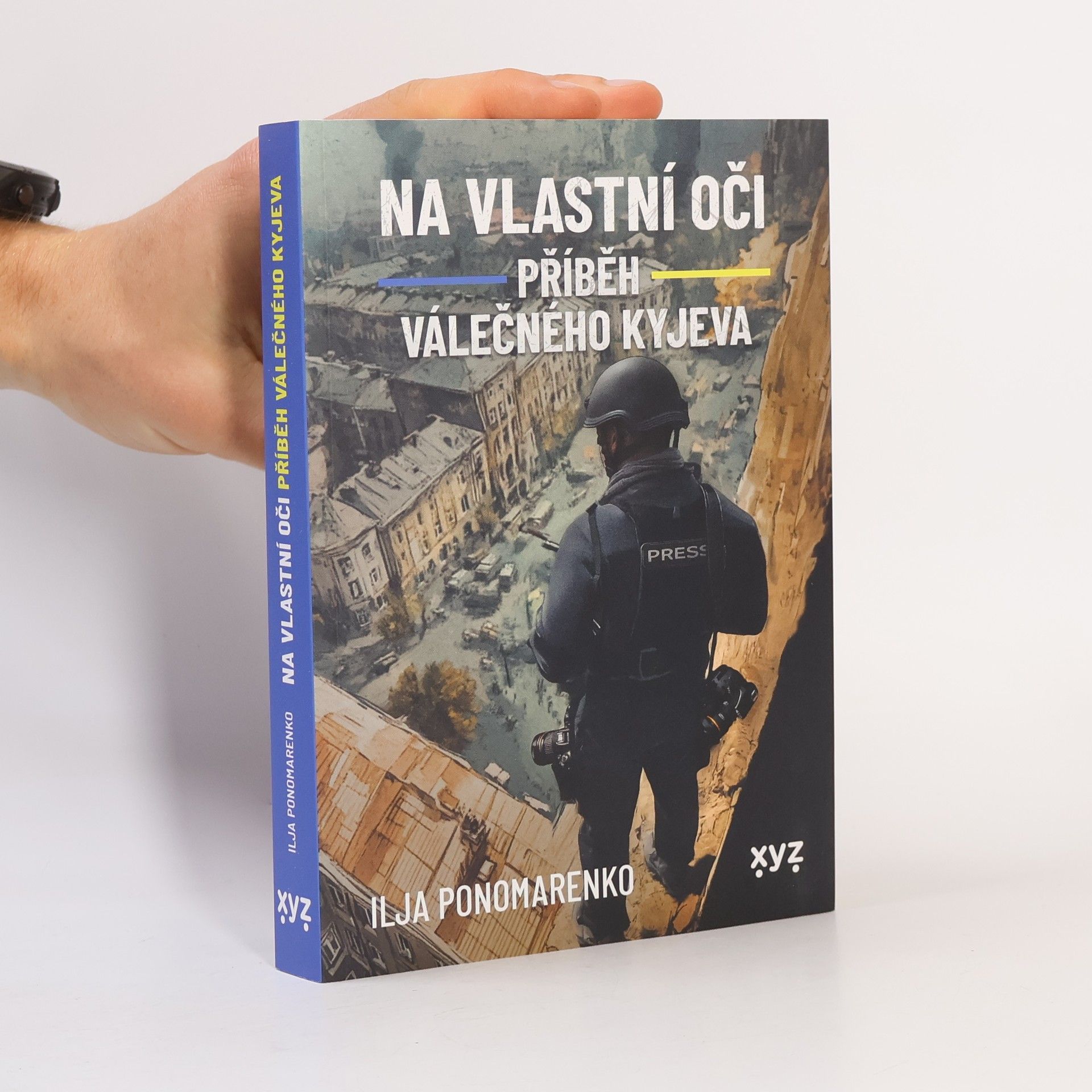 Ilja Ponomarenko Na vlastní oči: Příběh válečného Kyjeva