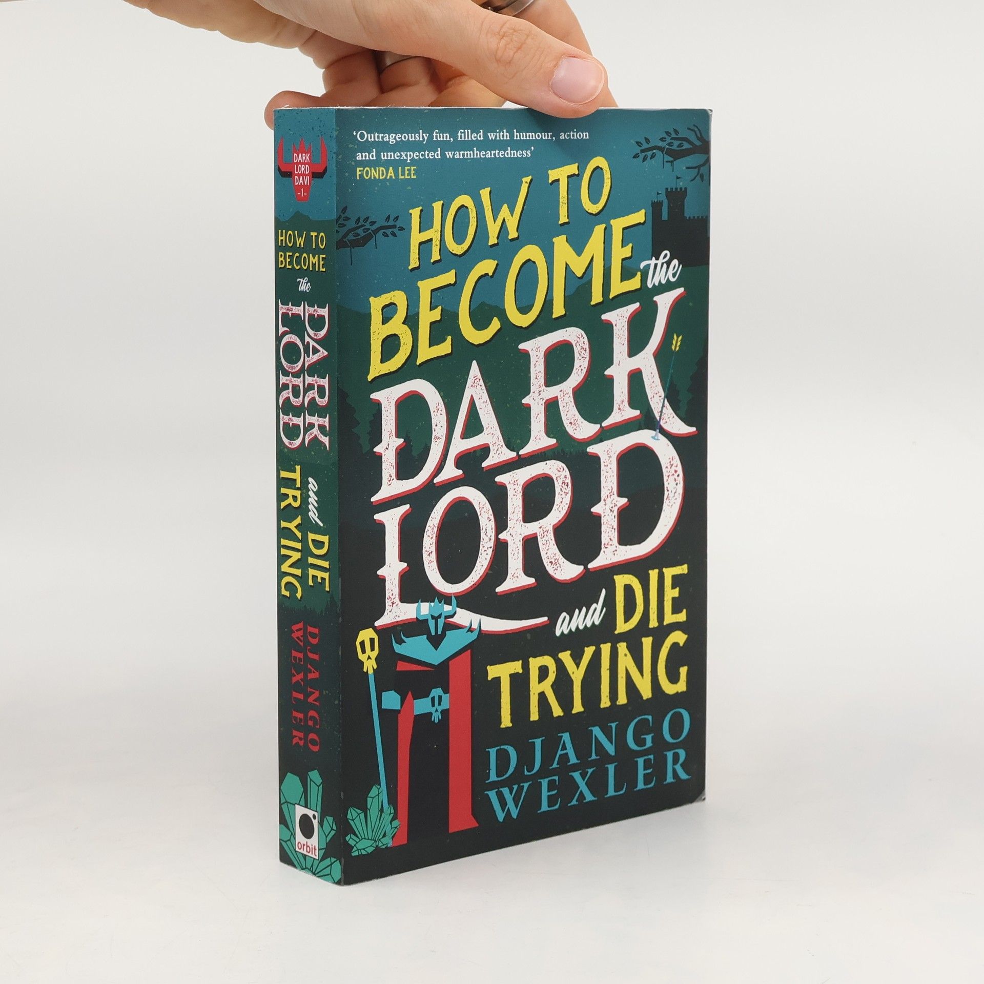 Django Wexler How to Become the Dark Lord and Die Trying
