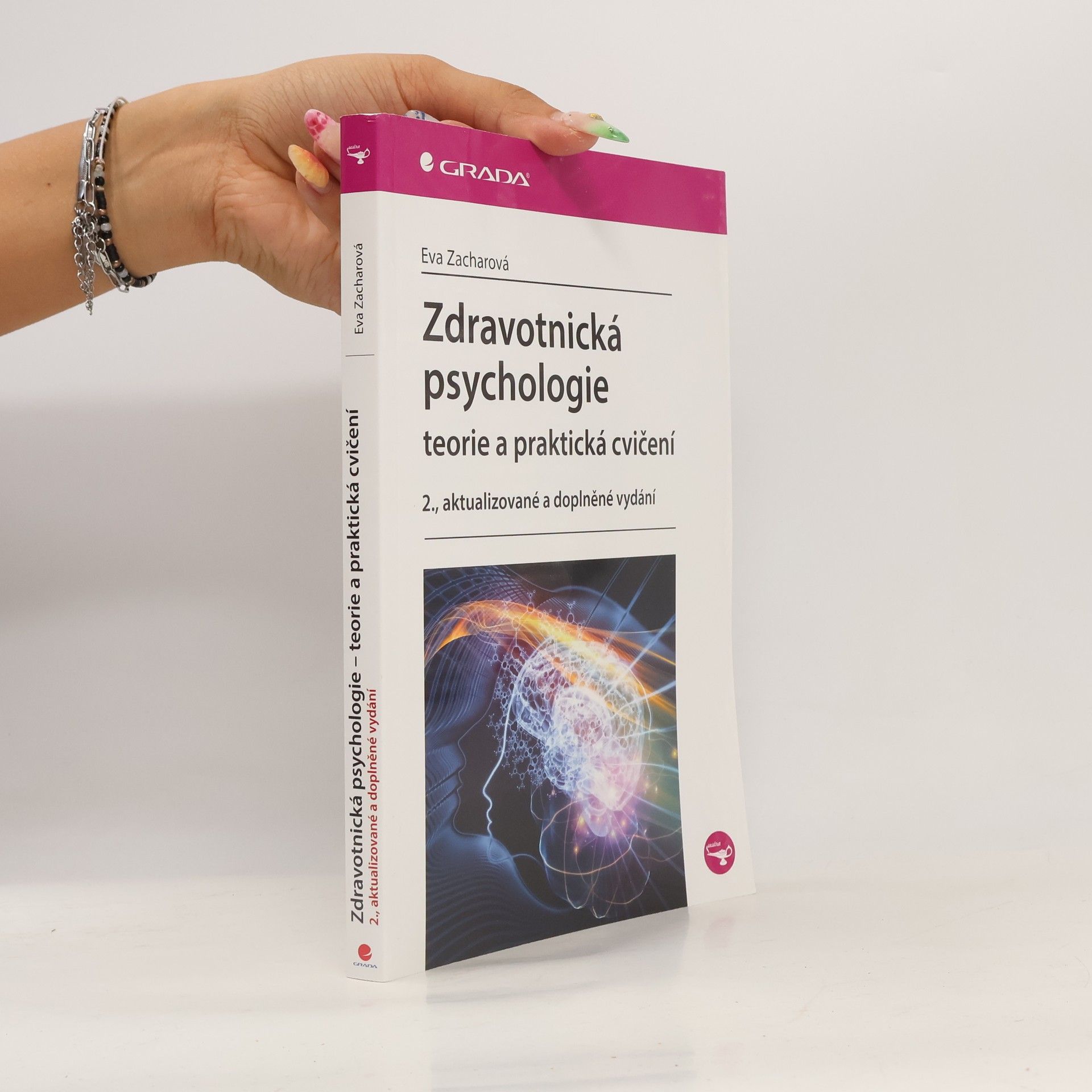 Eva Zacharová Zdravotnická psychologie. Teorie a praktická cvičení