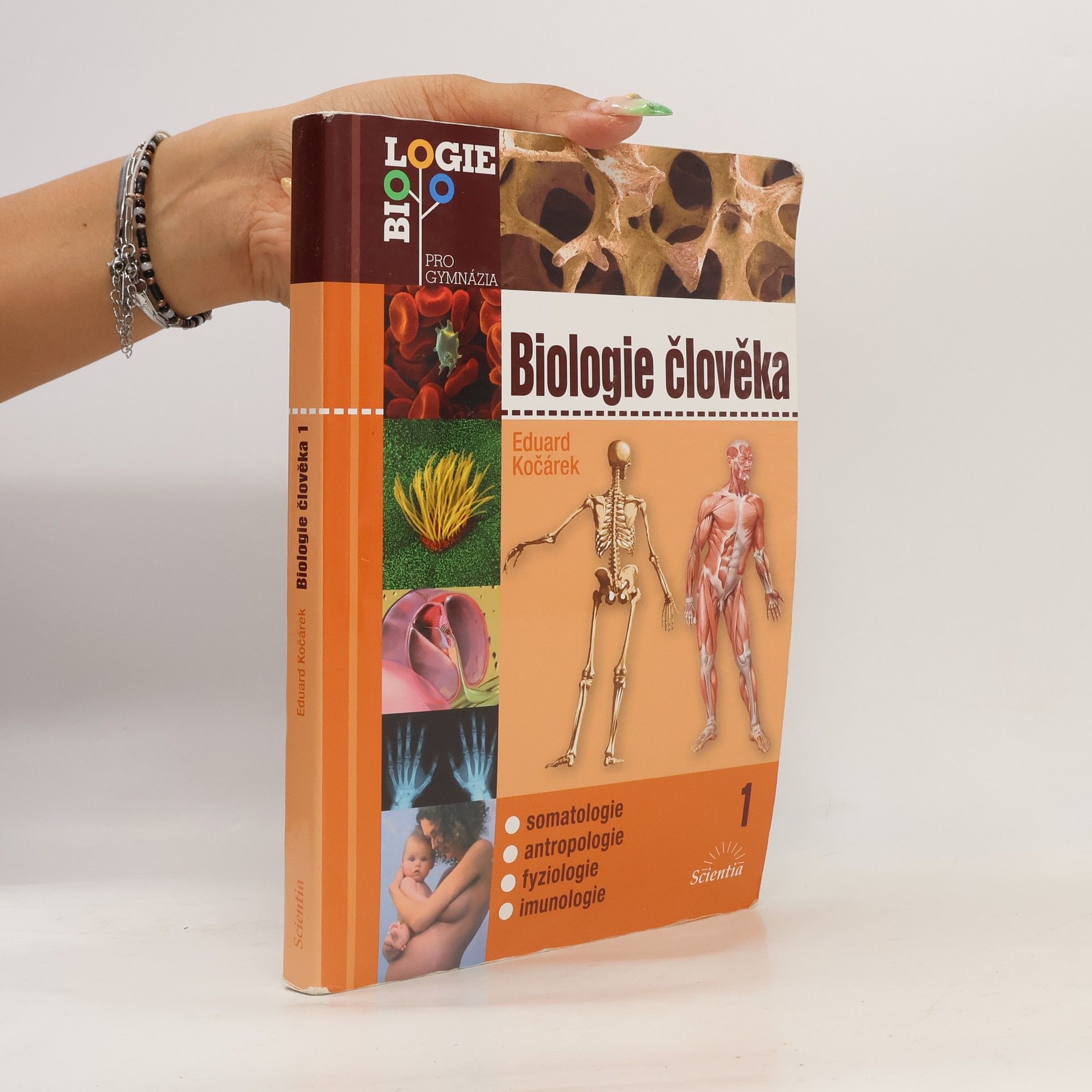 Eduard Kočárek Biologie člověka. 1, Somatologie, antropologie, fyziologie, imunologie