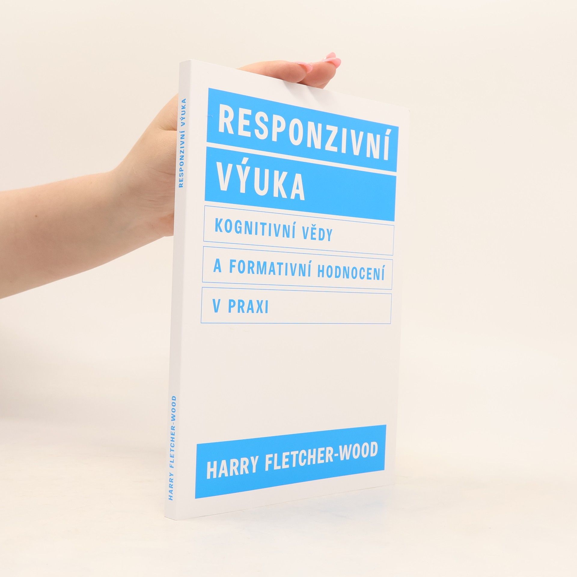 Responzivní výuka. Kognitivní vědy a formativní hodnocení v praxi