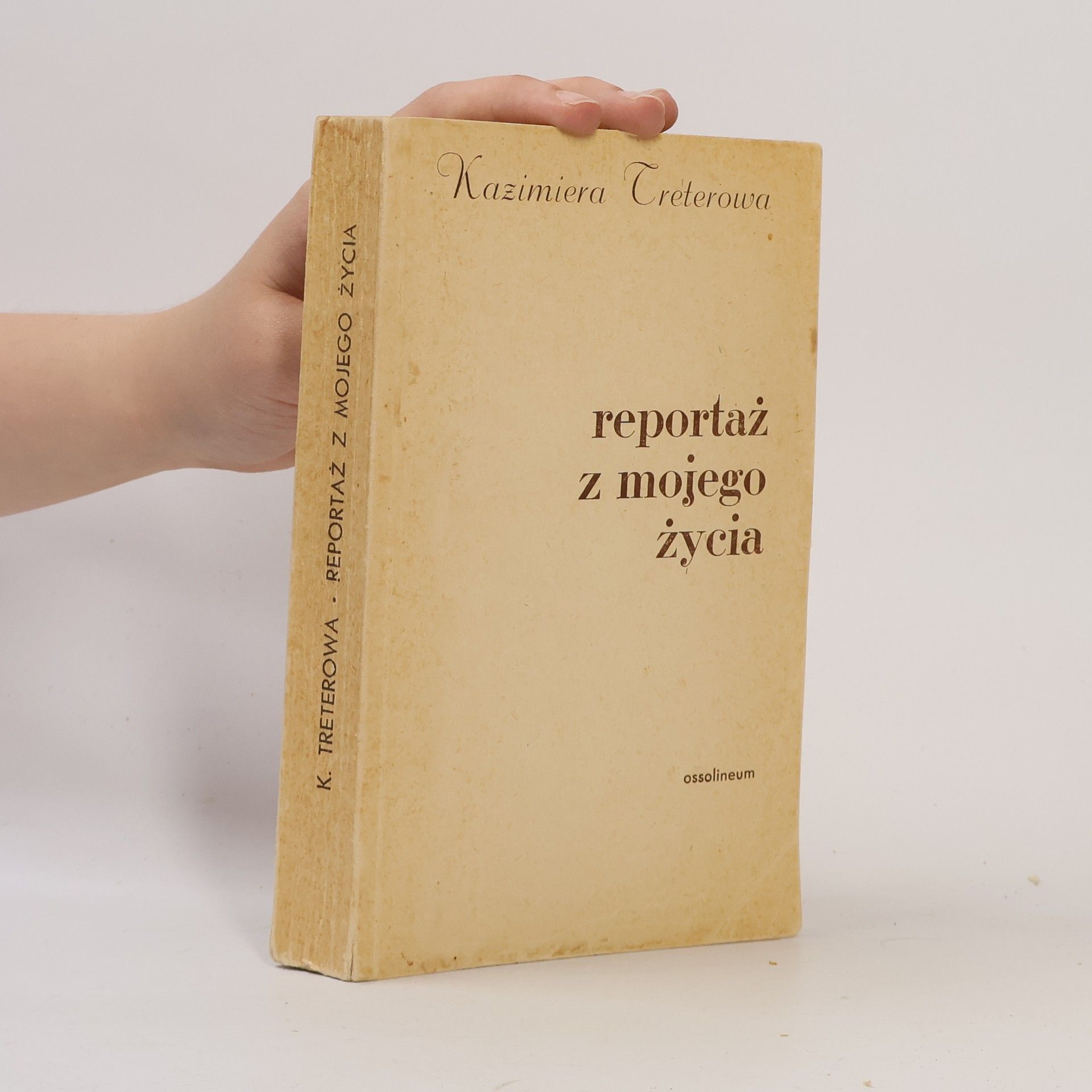 Kazimiera Treferowa Reportaż z mojego życia