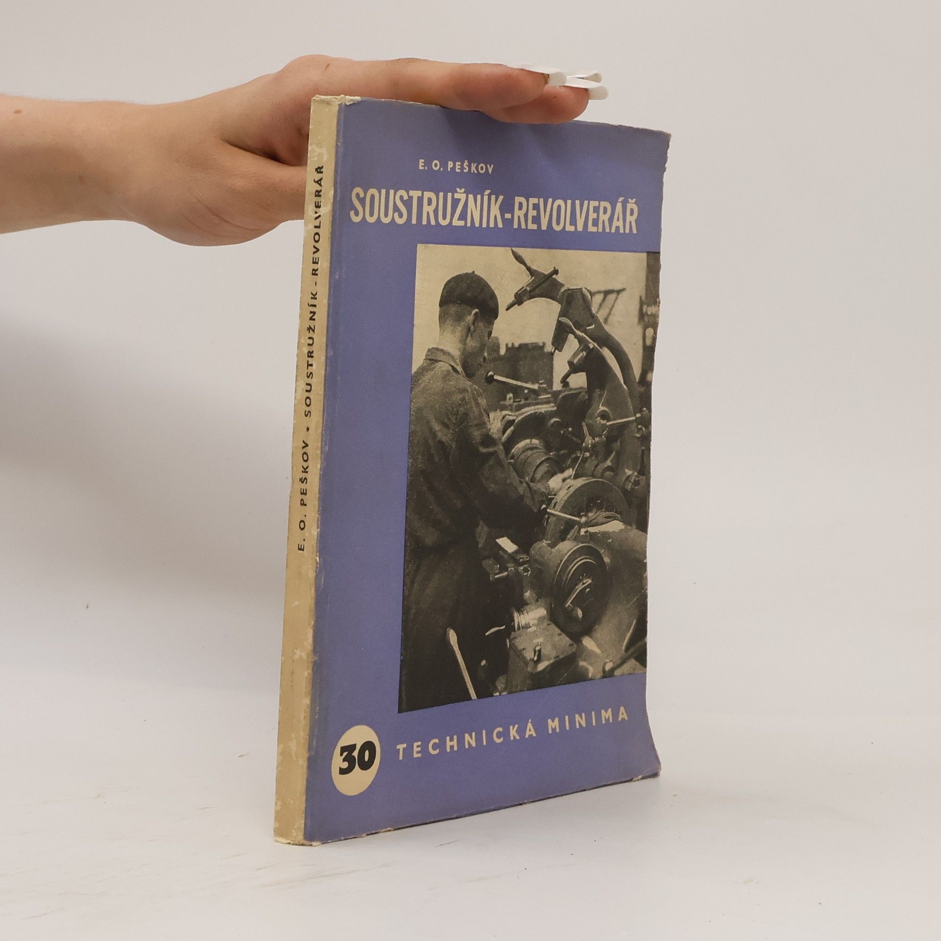Jevgenij Onisimovič Peškov Soustružník revolverář