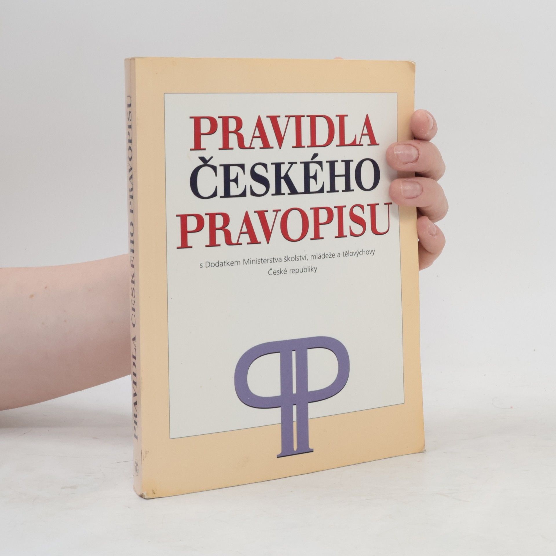 Autorenkollektiv Pravidla českého pravopisu: S Dodatkem Ministerstva školství, mládeže a tělovýchovy ČR