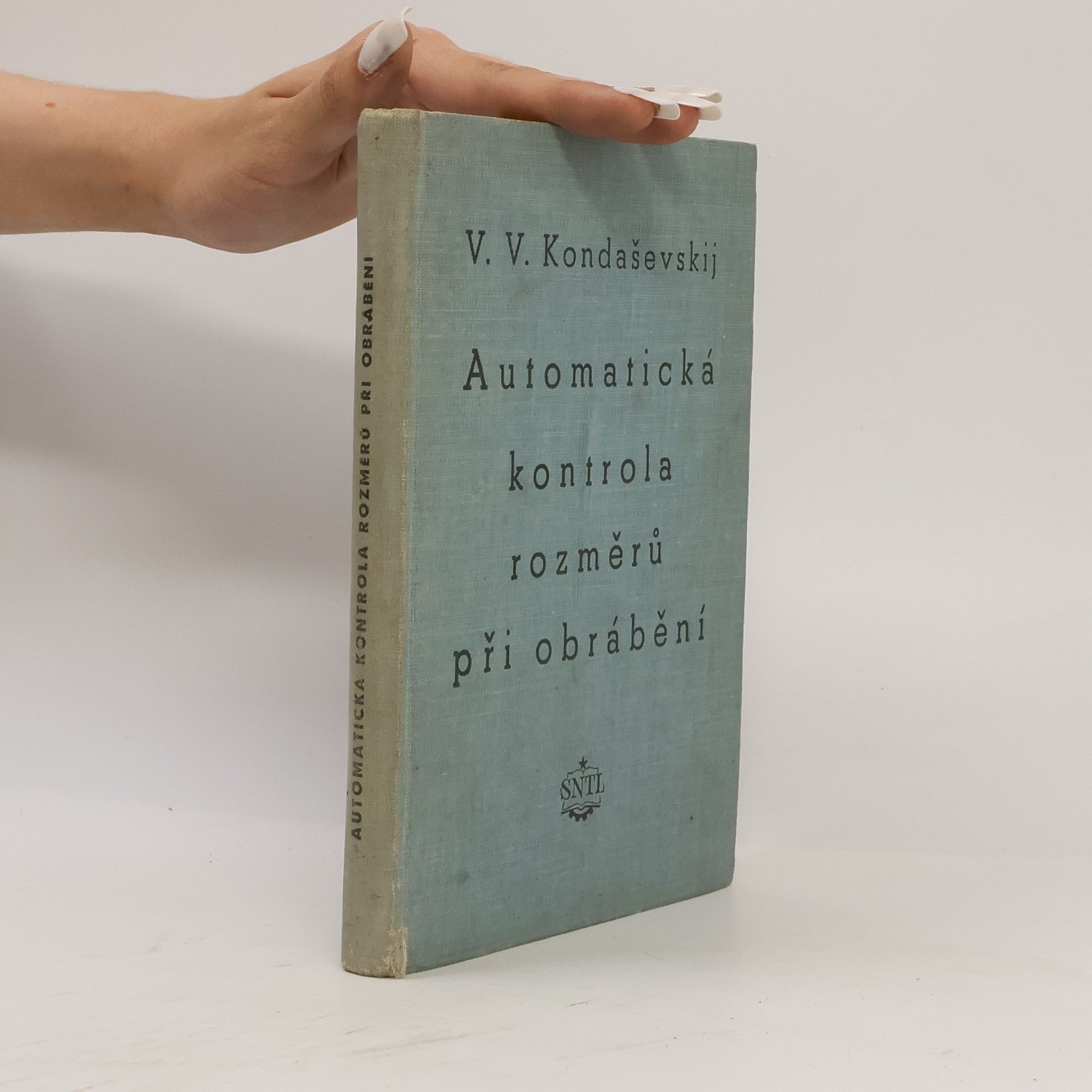 V. V. Kondaševskij Automatická kontrola rozměrů při obrábění