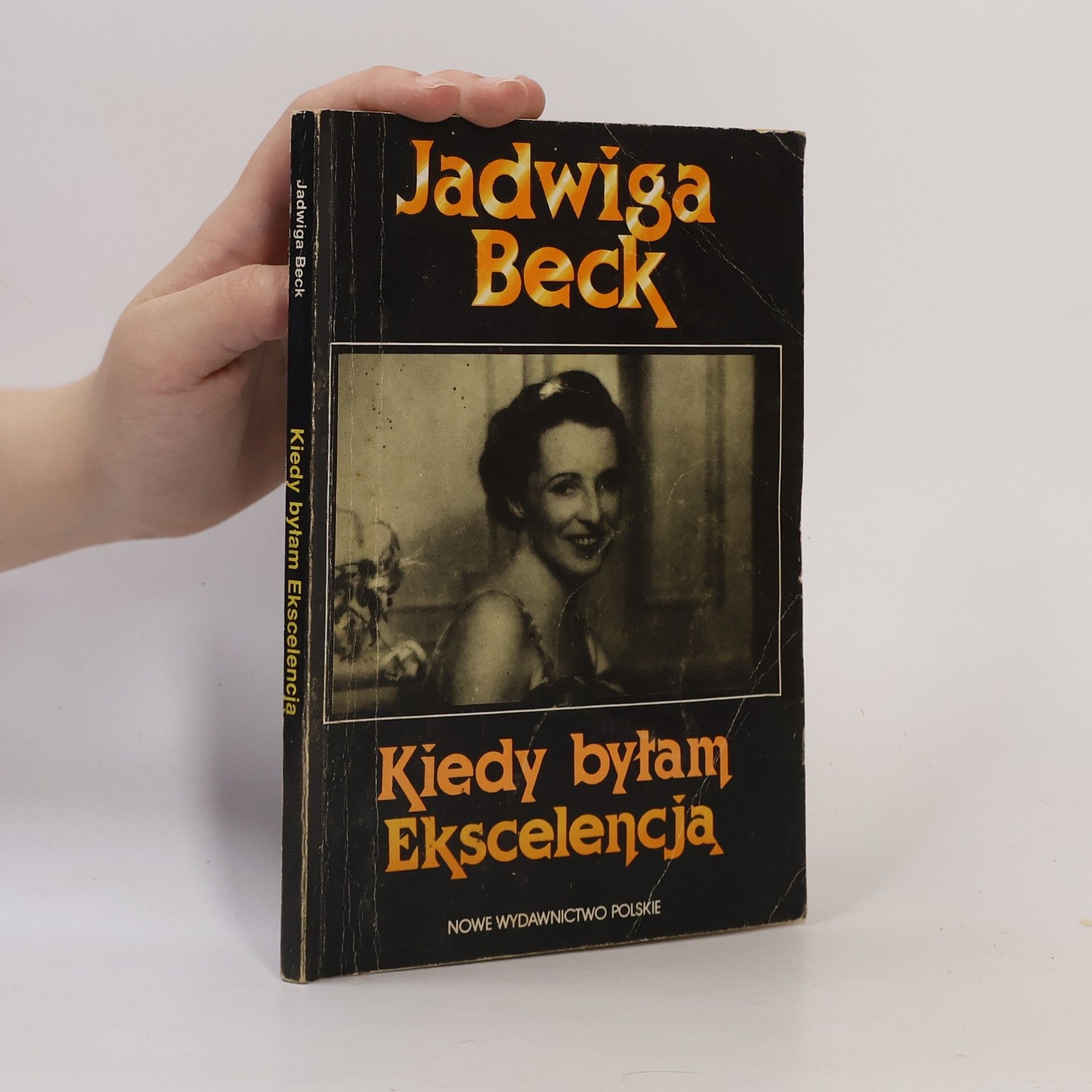 Jadwiga Beck Kiedy byłam Ekscelencją