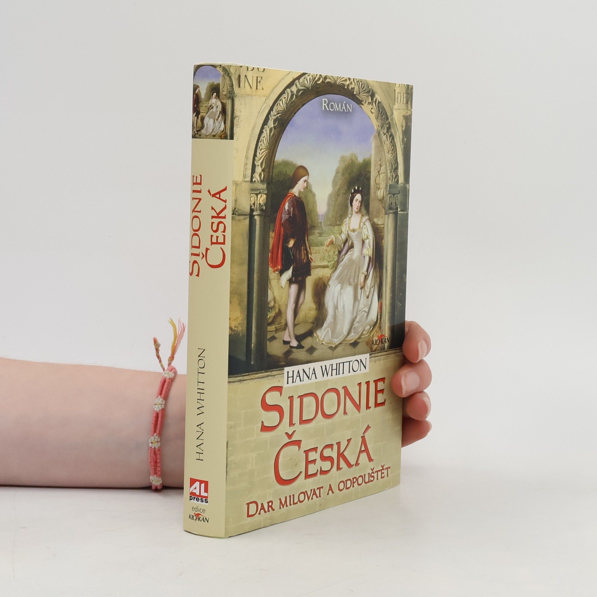 Hana Parkánová-Whitton Sidonie Česká : dar milovat a odpouštět