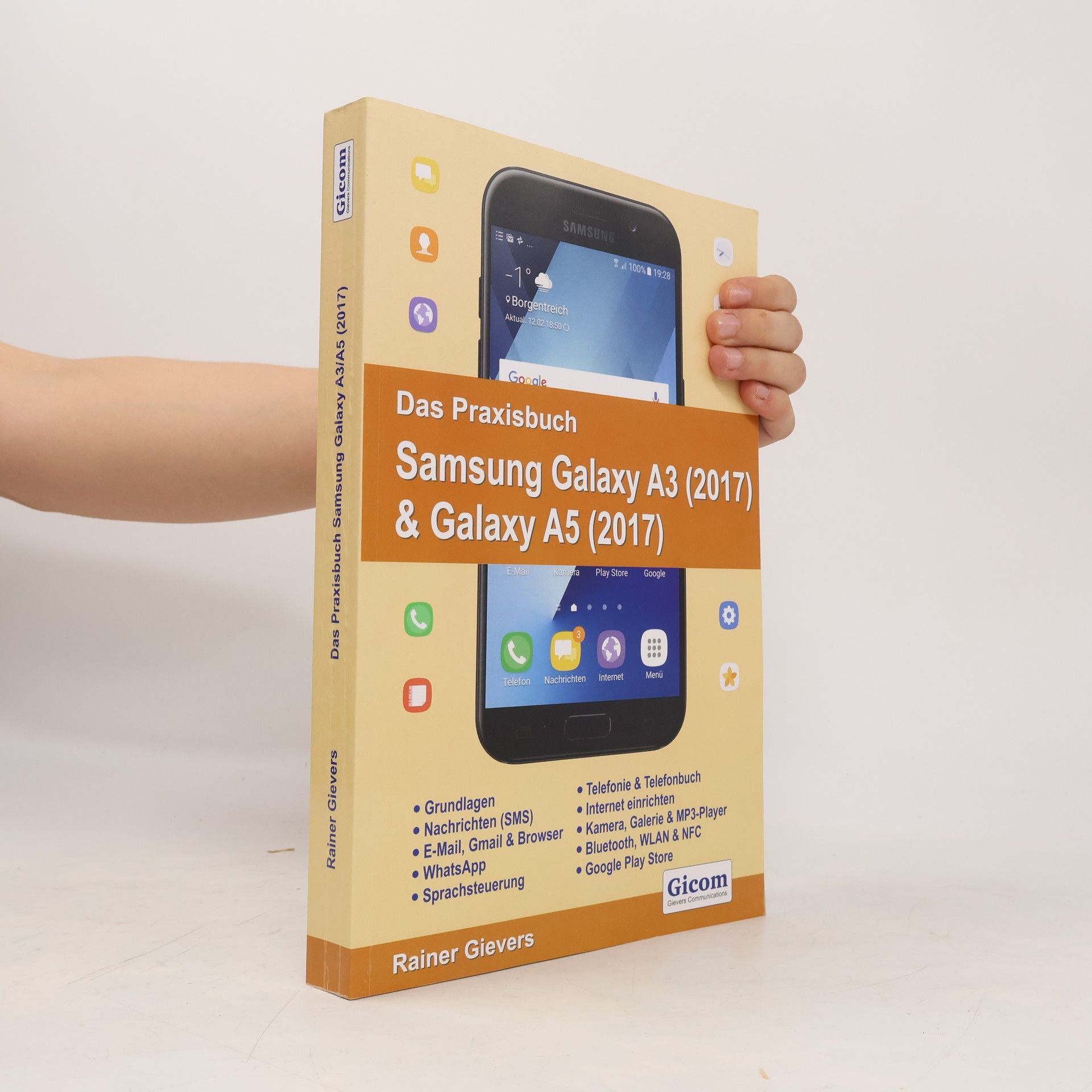 Rainer Gievers Das Praxisbuch Samsung Galaxy A3 (2017) & Galaxy A5 (2017)