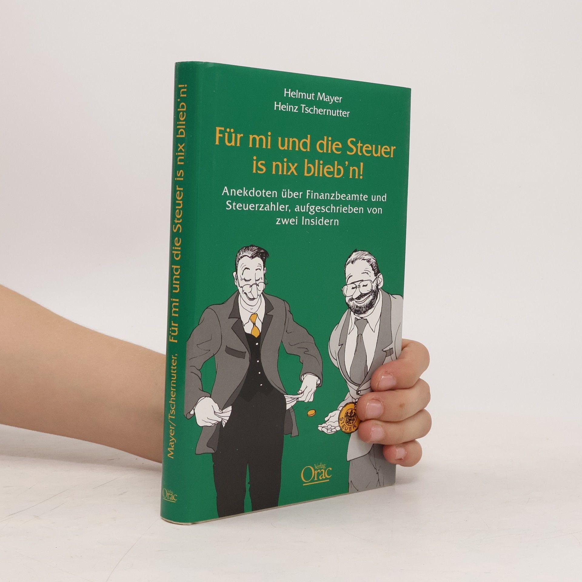 Helmut Mayer Für mi und die Steuer is nix blieb'n!