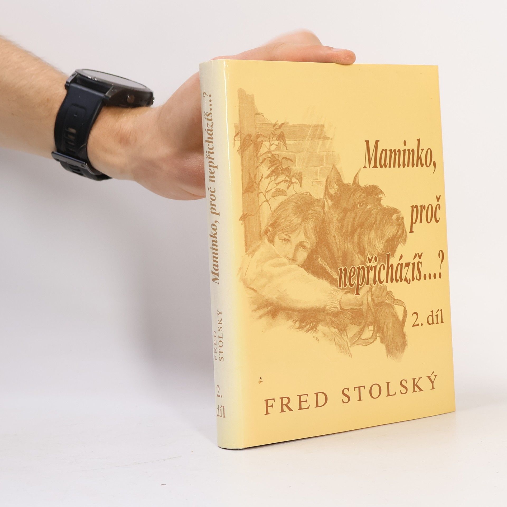 Fred Stolský Maminko, proč nepřicházíš...? 1. díl