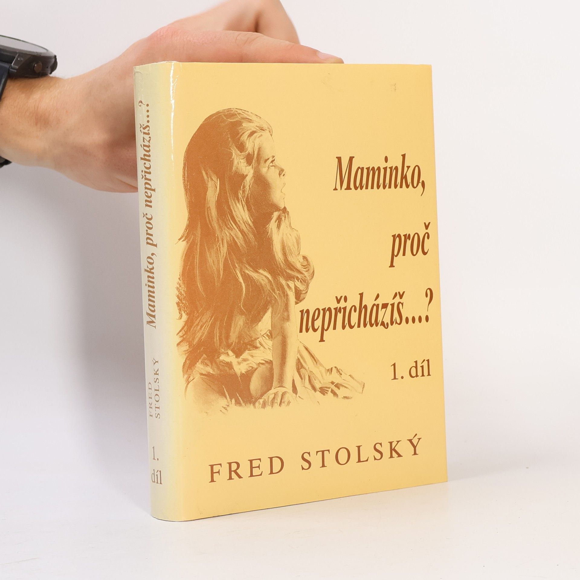 Fred Stolský Maminko, proč nepřicházíš...? 1. díl