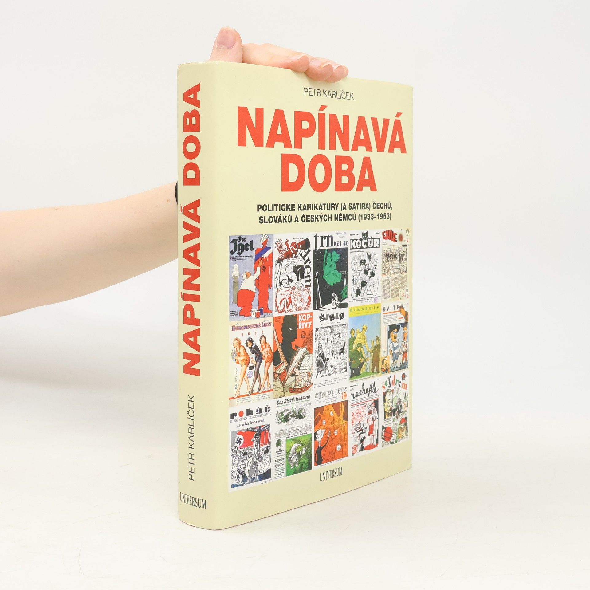 Petr Karlíček Napínavá doba - Politické karikatury (a satira) Čechů, Slováků a českých Němců
