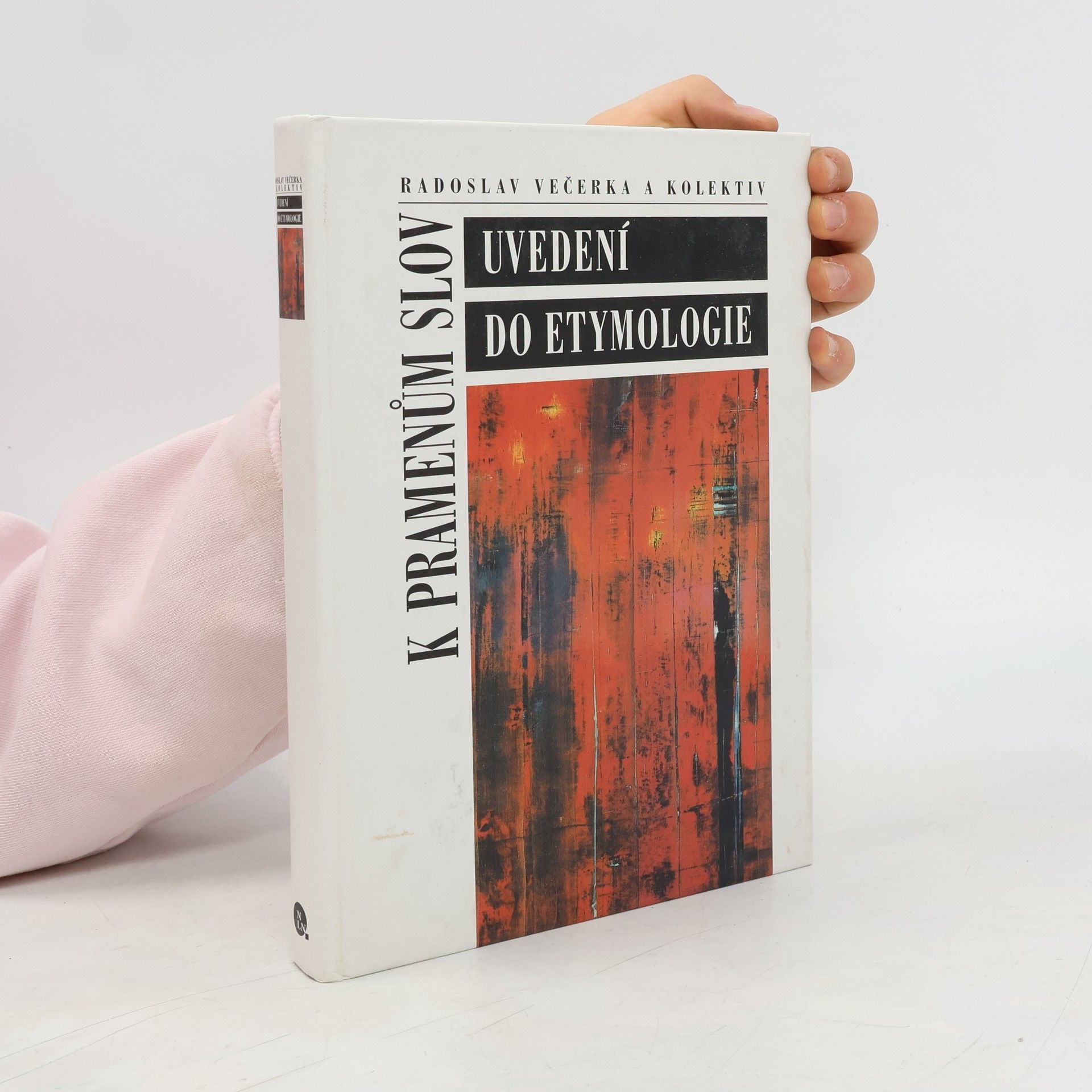 Adolf Erhart K pramenům slov: uvedení do etymologie