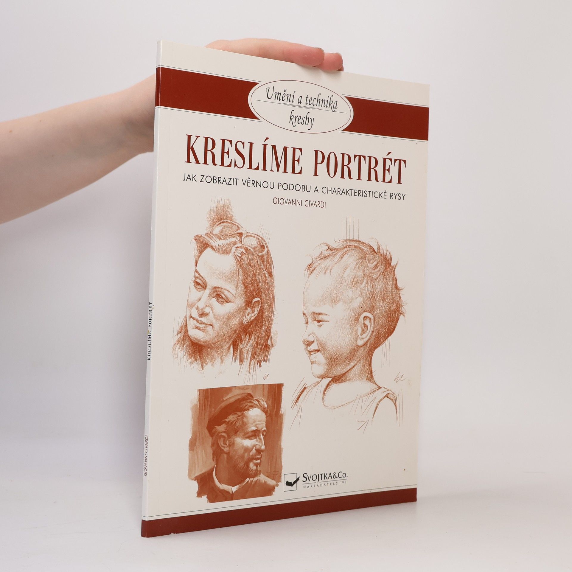 Giovanni Civardi Kreslíme portrét - Jak zobrazit věrnou podobu a charakteristické rysy