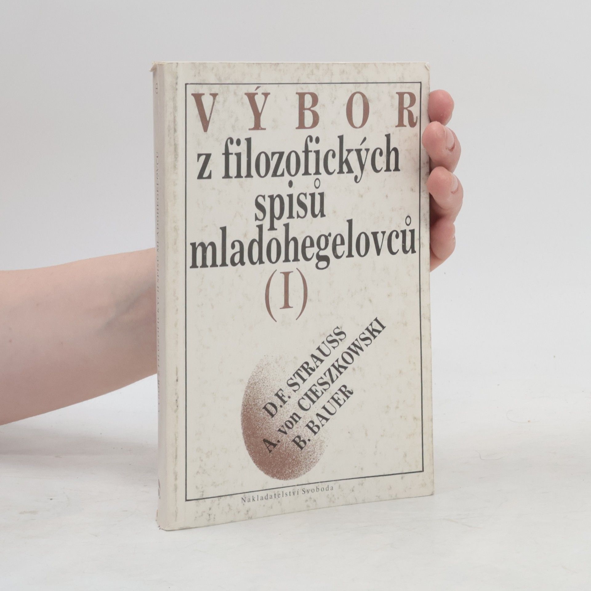 B. Bauer Výbor z filozofických spisů mladohegelovců (I)