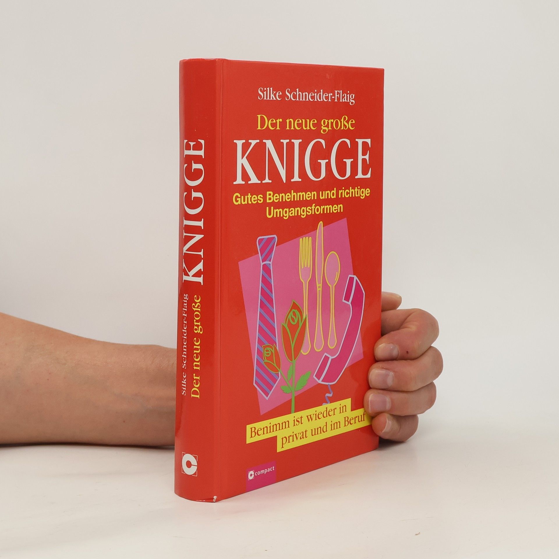 Silke Schneider-Flaig Der neue große Knigge