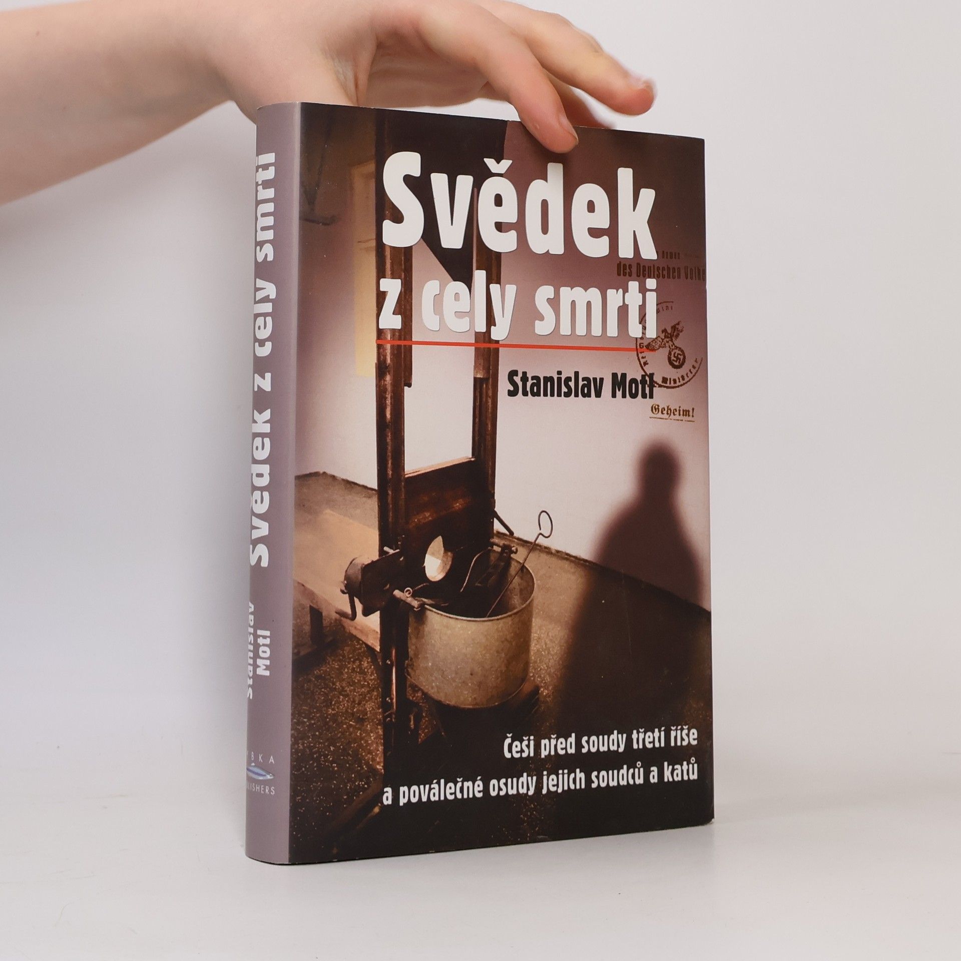Stanislav Motl Svědek z cely smrti