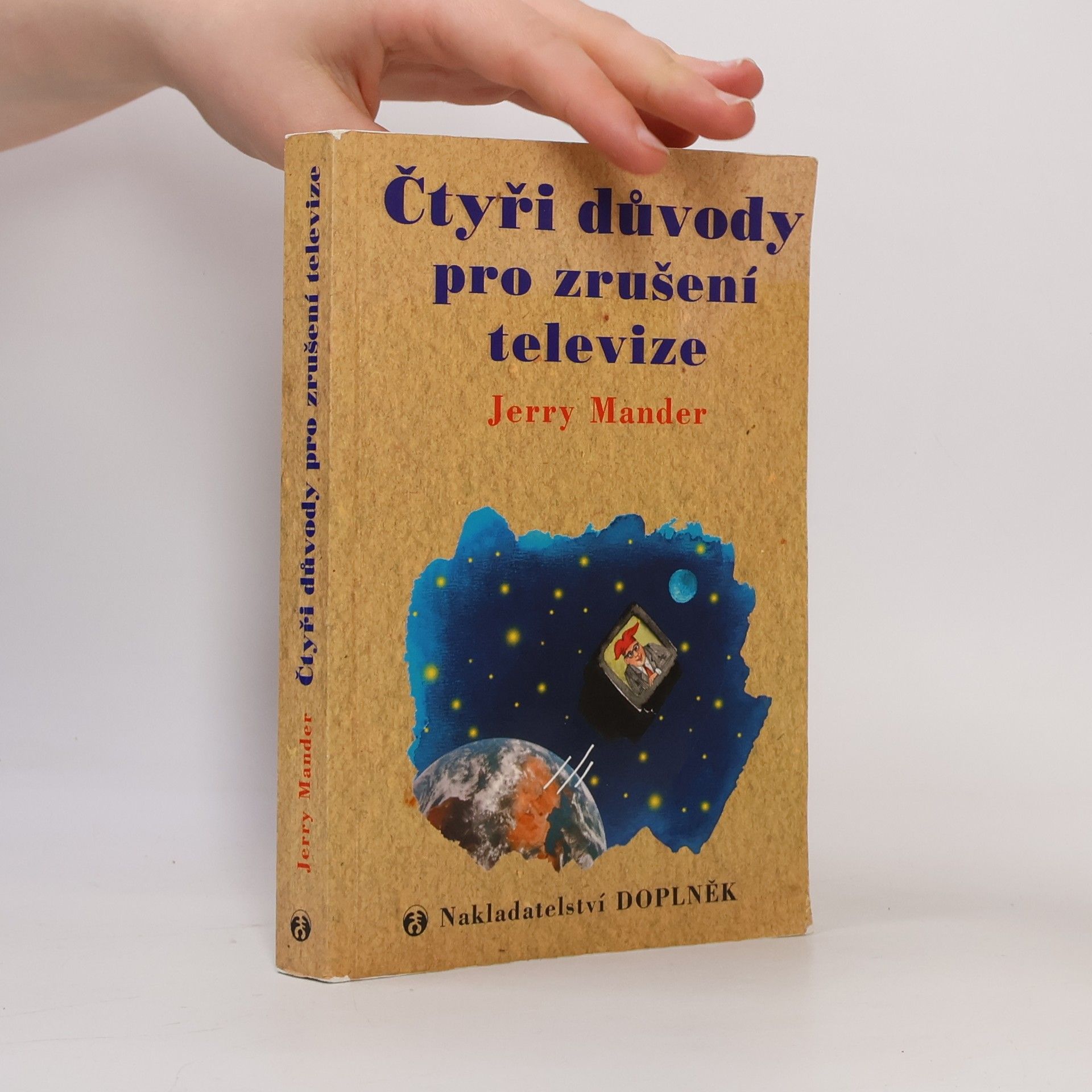 Jerry Mander Čtyři důvody pro zrušení televize