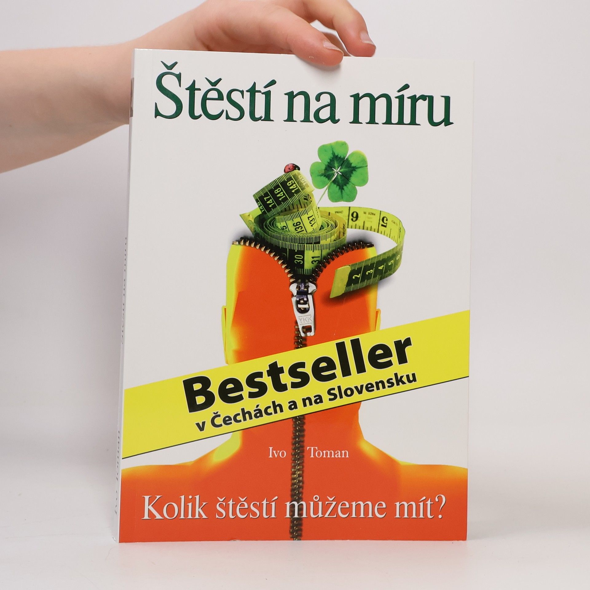 Štěstí na míru. Kolik štěstí můžeme mít?
