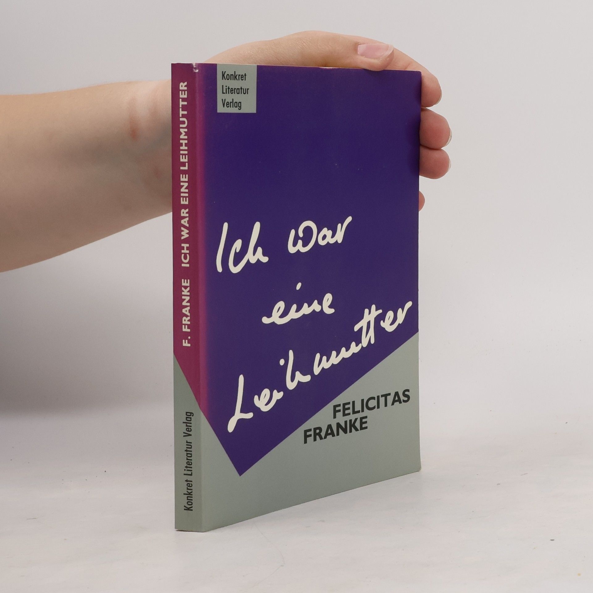 Felicitas Franke Ich war eine Leihmutter