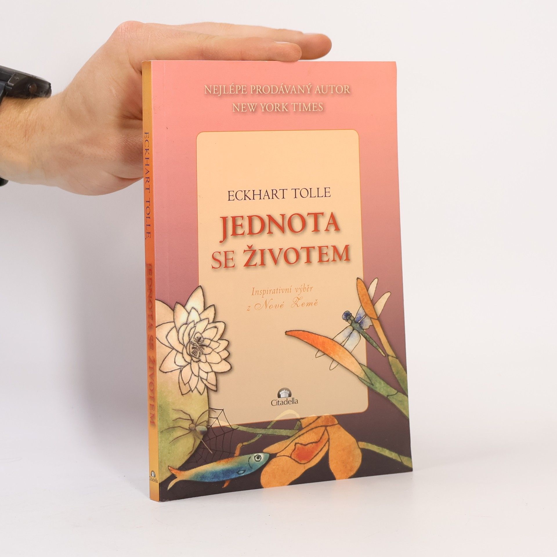 Eckhart Tolle Jednota se životem : inspirativní výběr z Nové Země