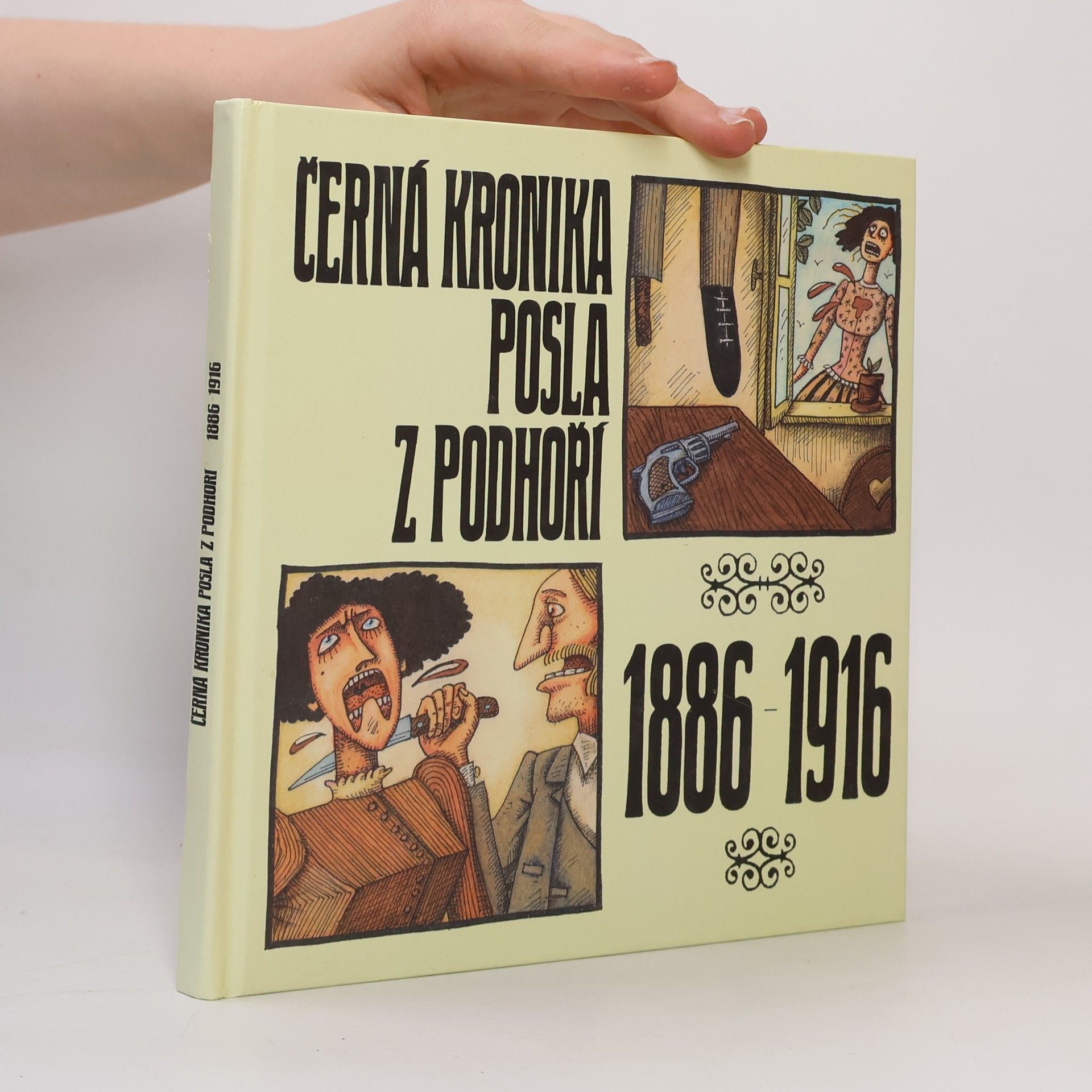 Alena Janková Černá kronika Posla z Podhoří : 1886-1916