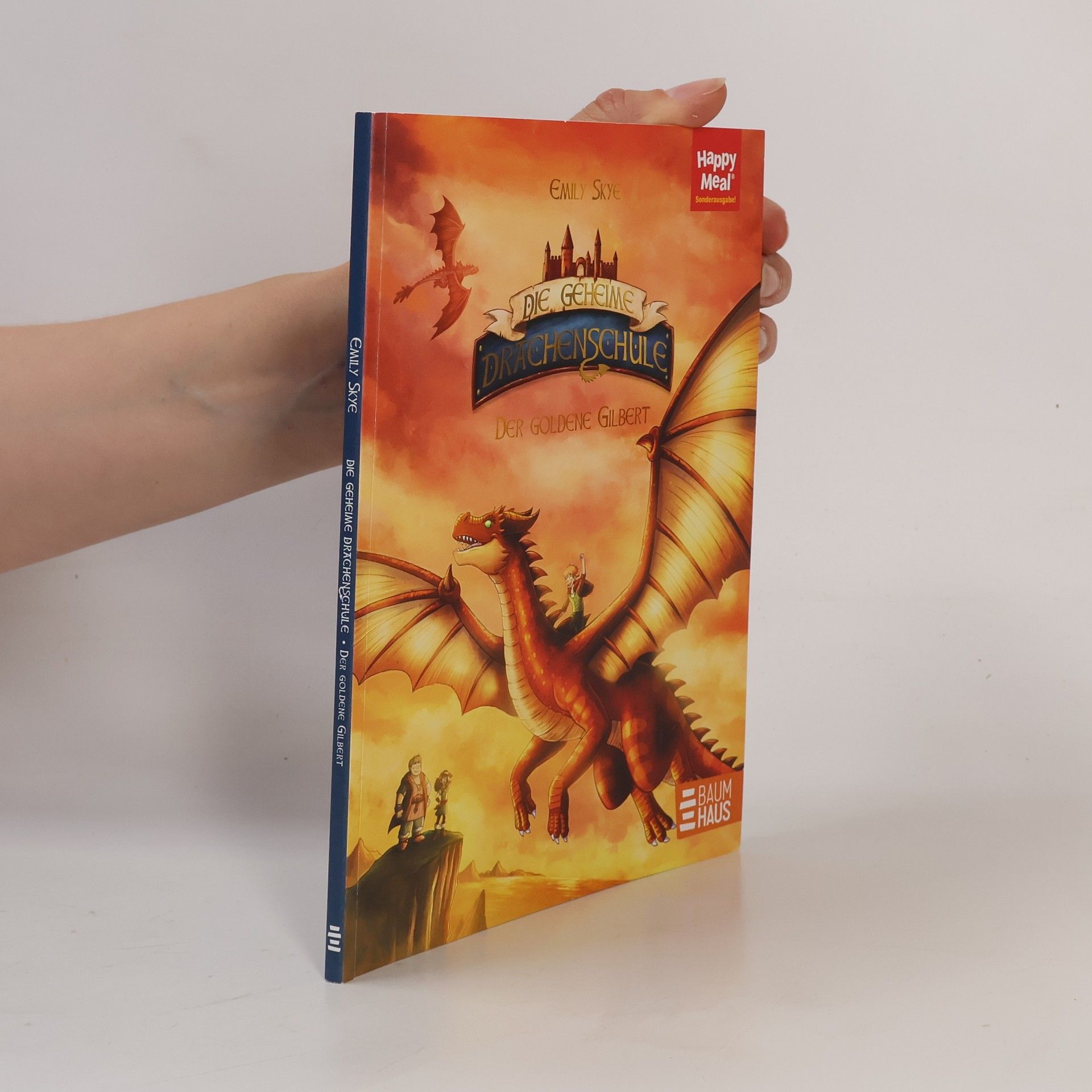 Emily Skye Die geheime Drachenschule. Der goldene Gilbert