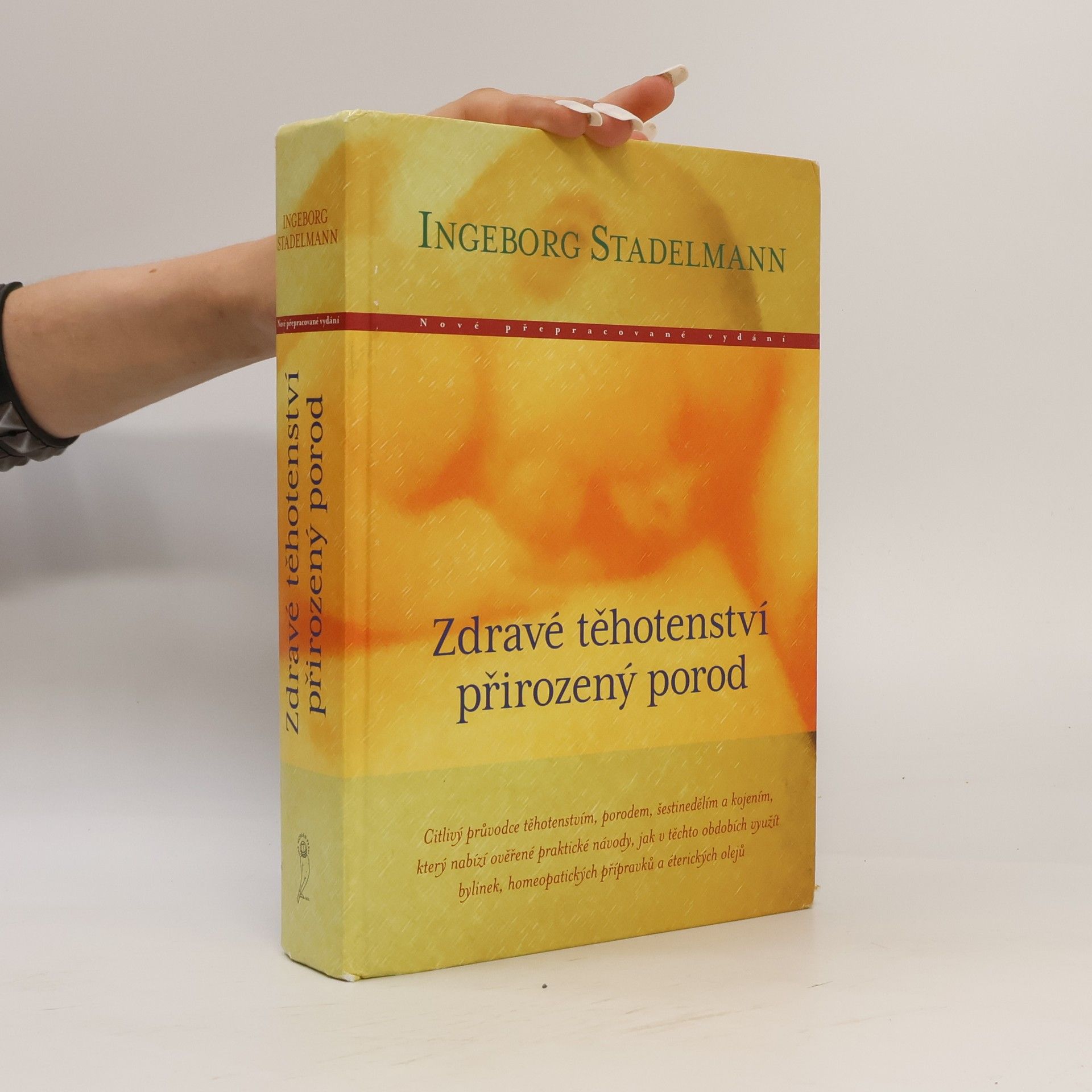 Ingeborg Stadelmann Zdravé těhotenství, přirozený porod