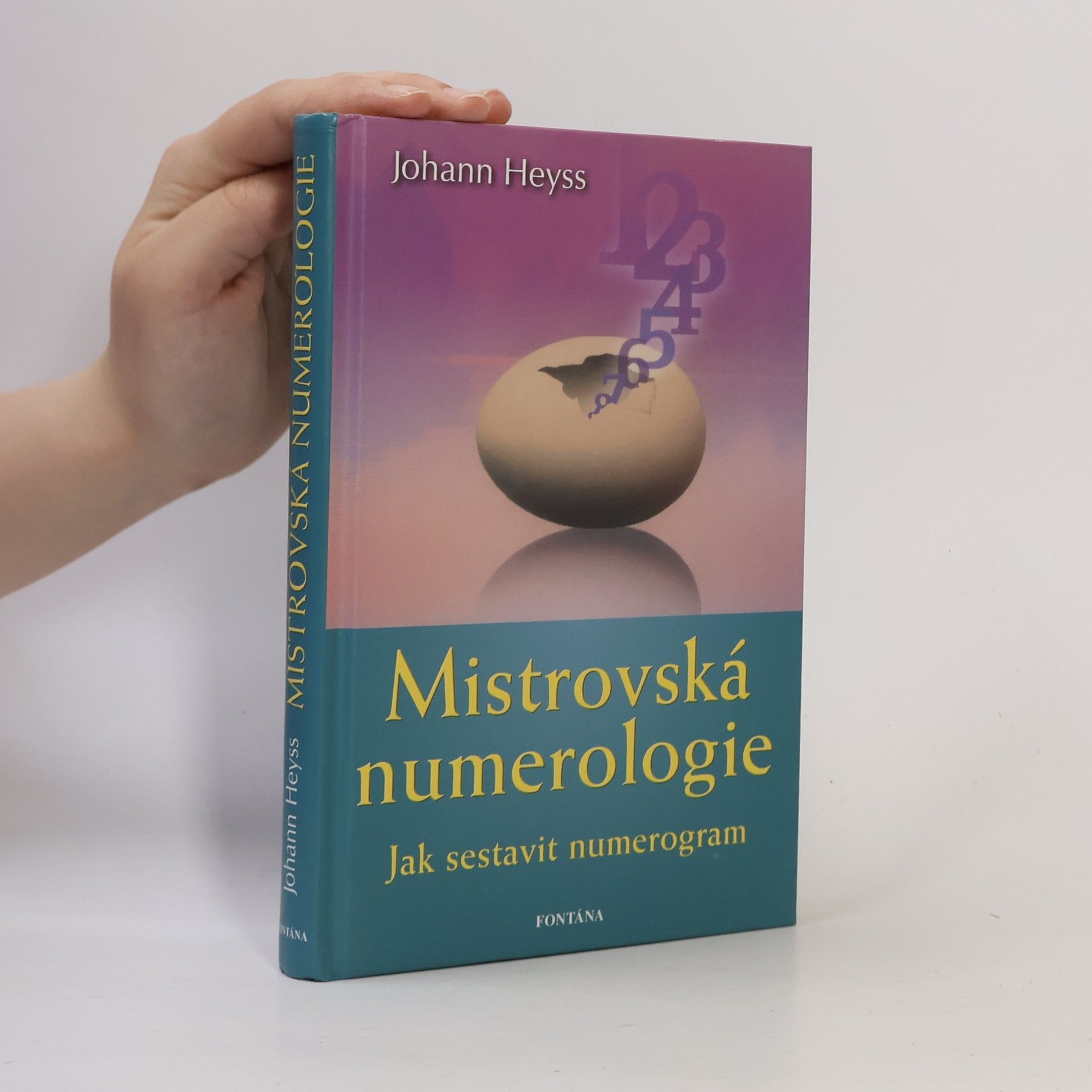 Johann Heyss Mistrovská numerologie : jak sestavit numerogram