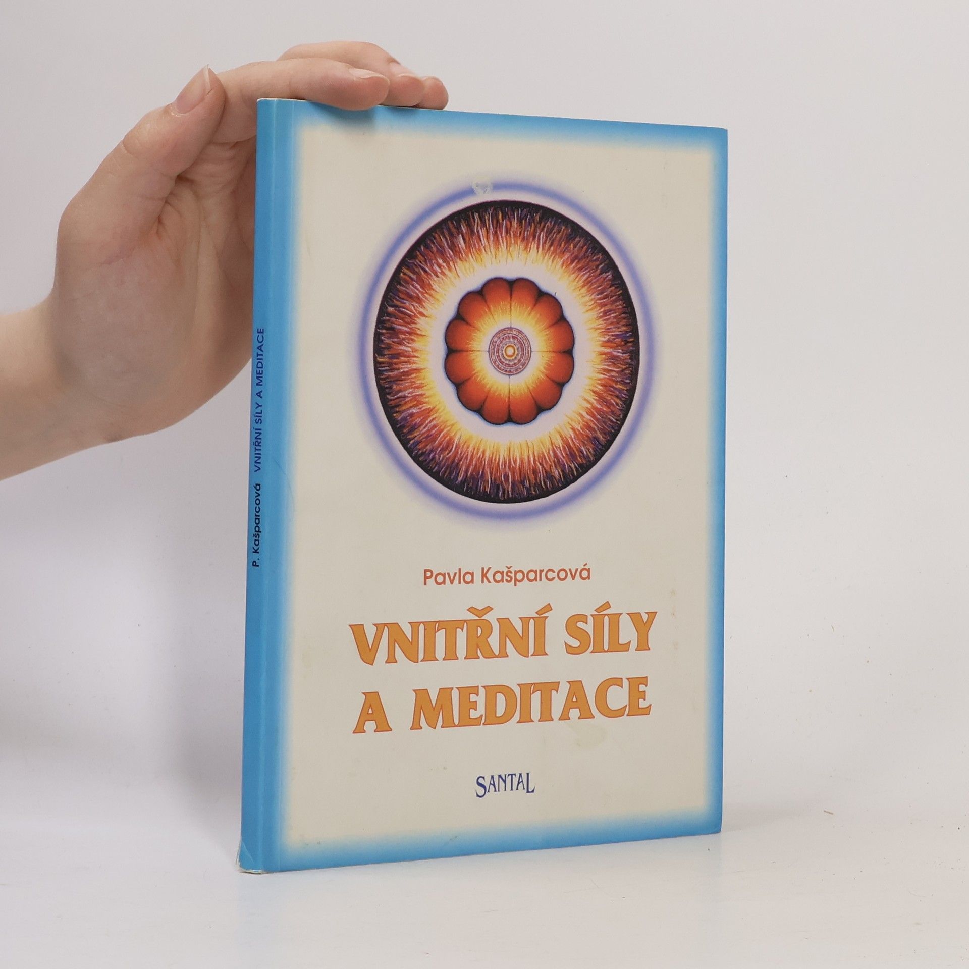 Pavla Kašparcová Vnitřní síly a meditace