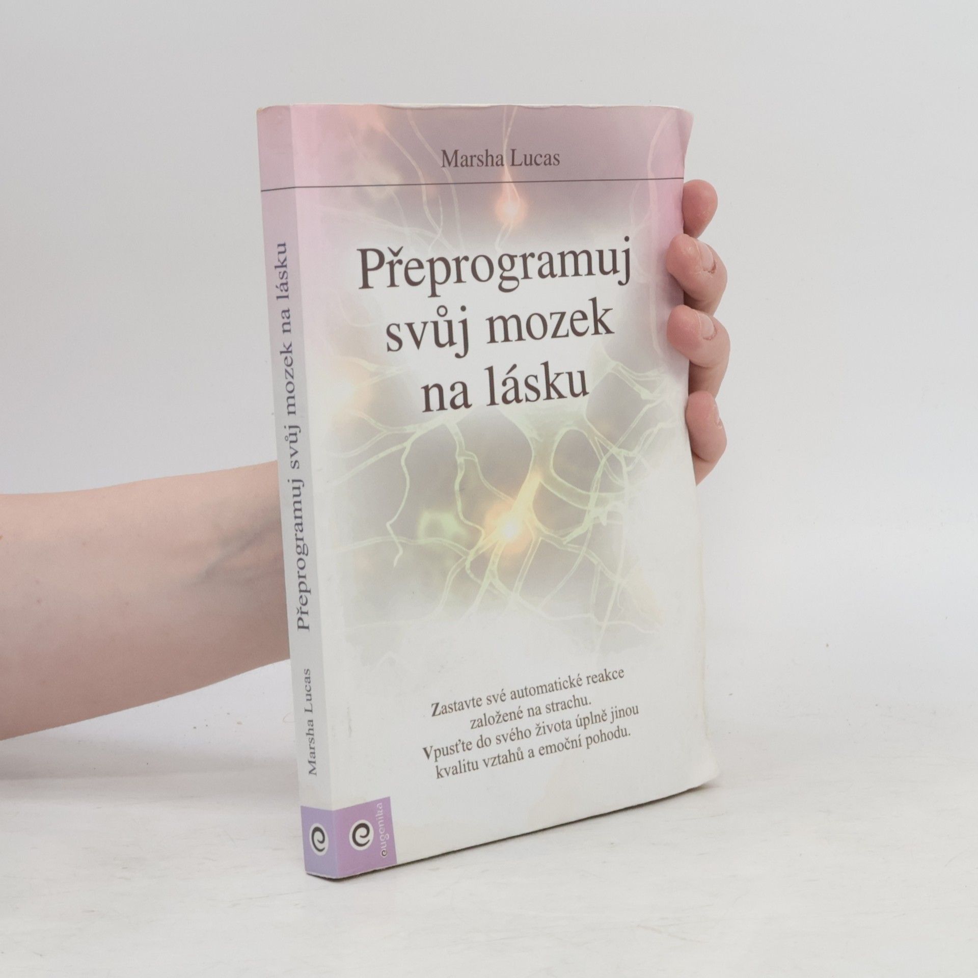 Marsha Lucas Přeprogramuj svůj mozek na lásku