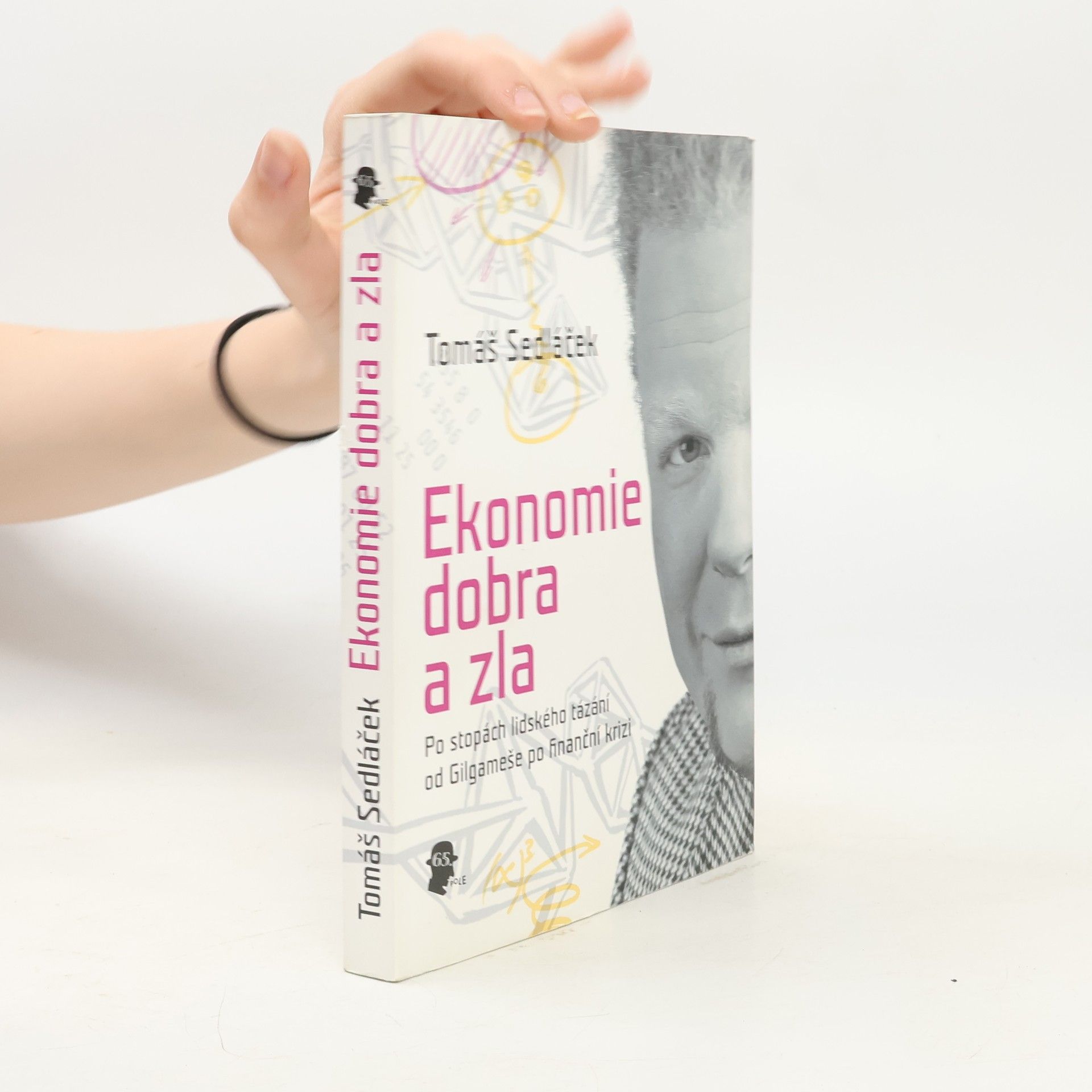 Tomáš Sedláček Ekonomie dobra a zla