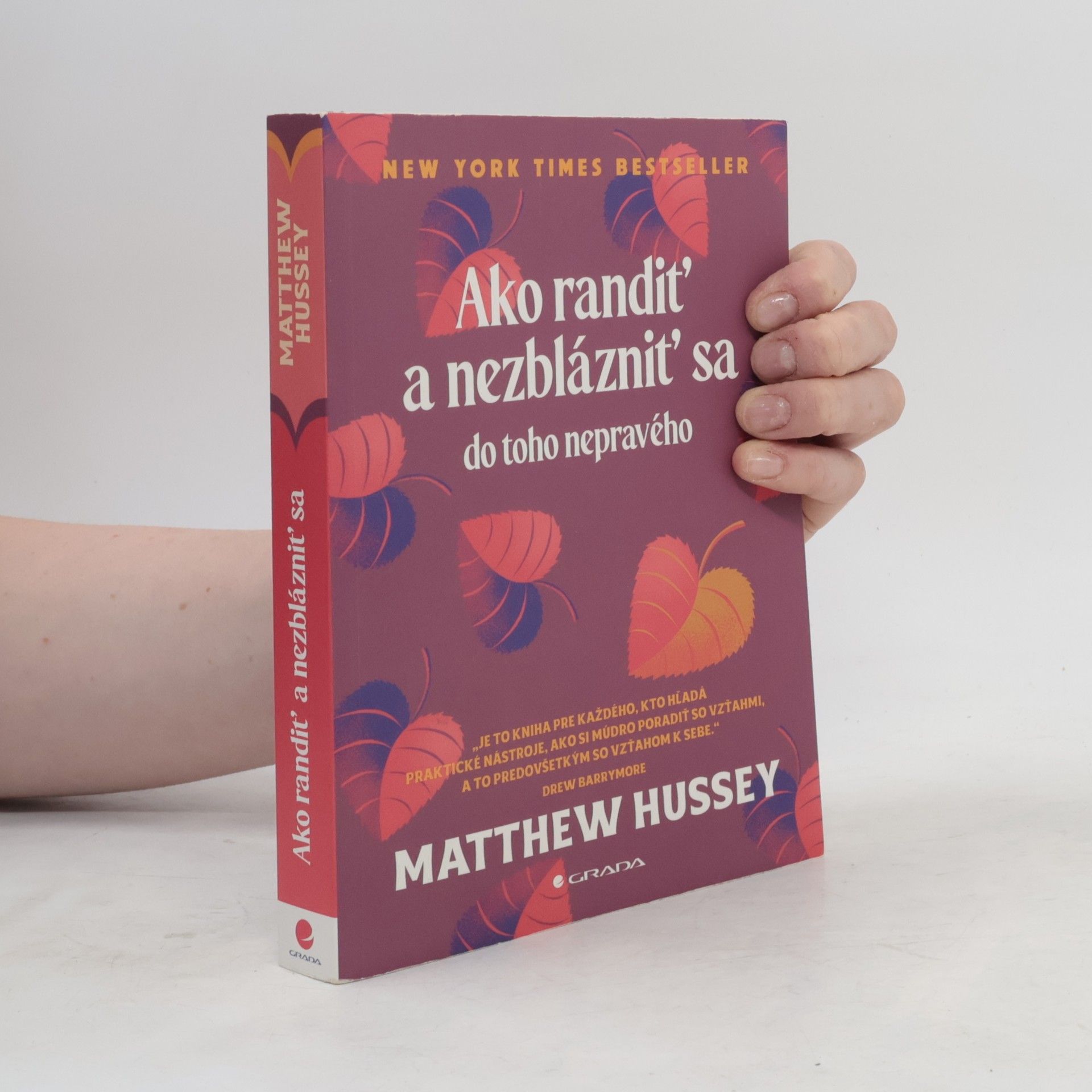 Matthew Hussey Ako randiť a nezblázniť sa do toho nepravého