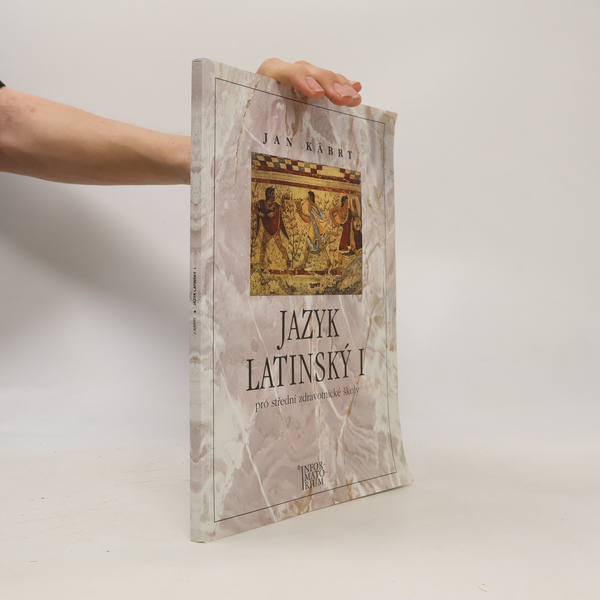 Jan Kábrt Jazyk latinský I: Pro střední zdravotnické školy