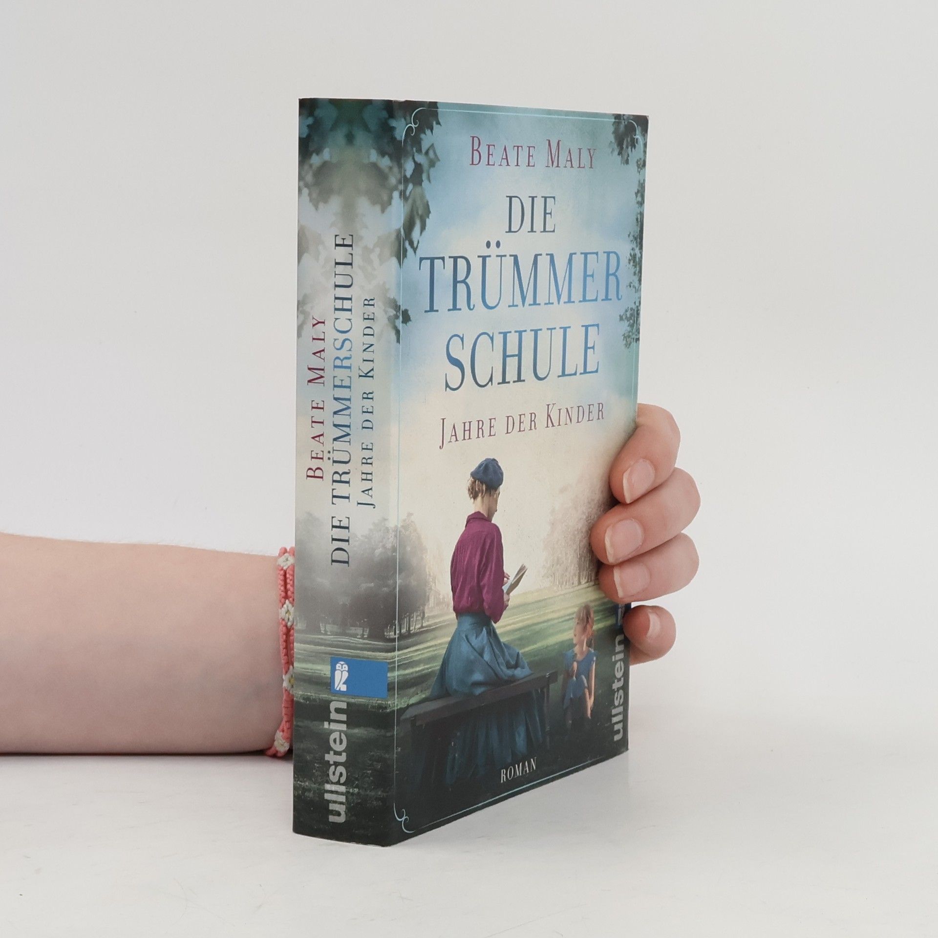 Beate Maly Die Trümmerschule. Jahre der Kinder