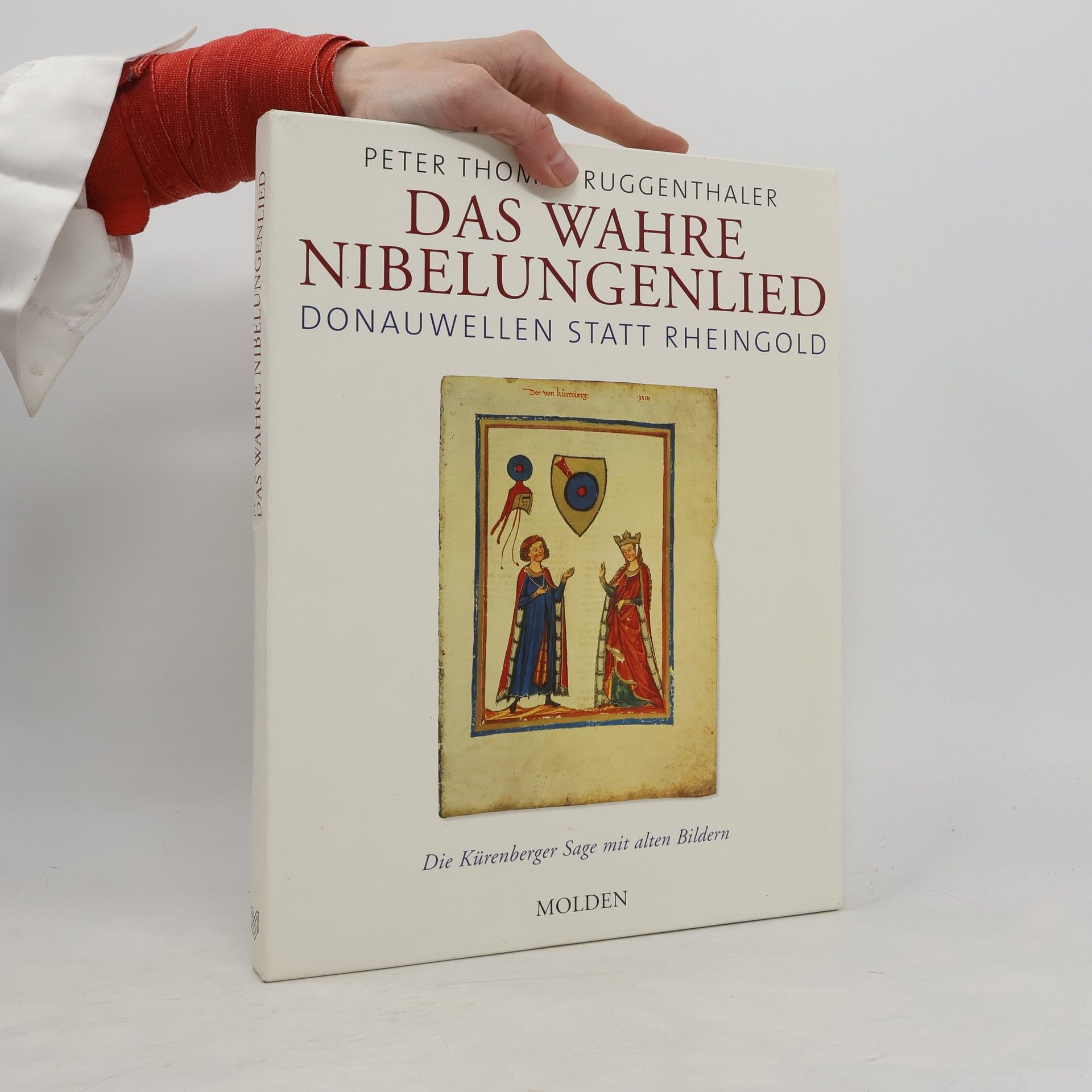 Peter Thomas Ruggenthaler Das Wahre Nibelungenlied: Donauwellen statt Rheingold