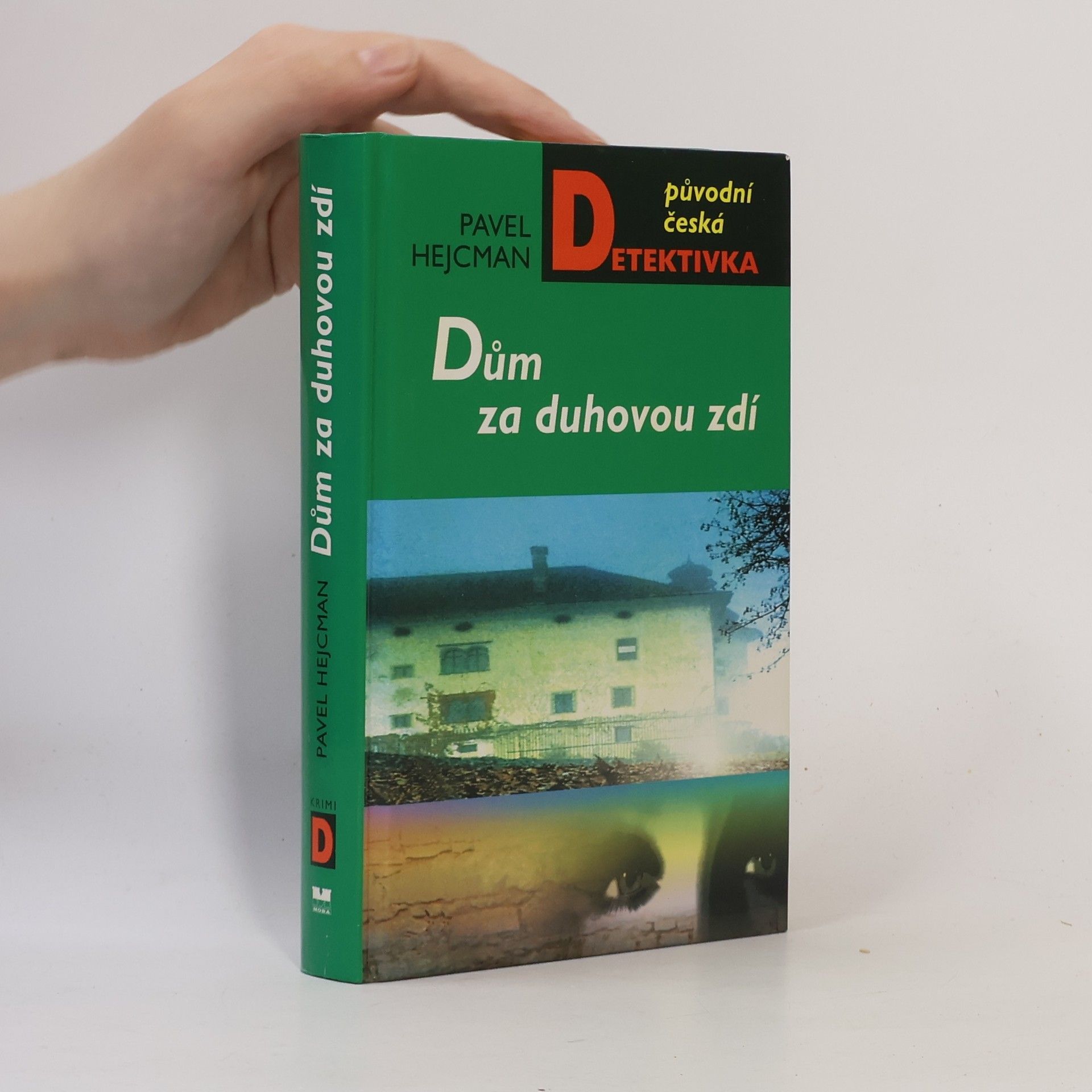 Pavel Hejcman Dům za duhovou zdí