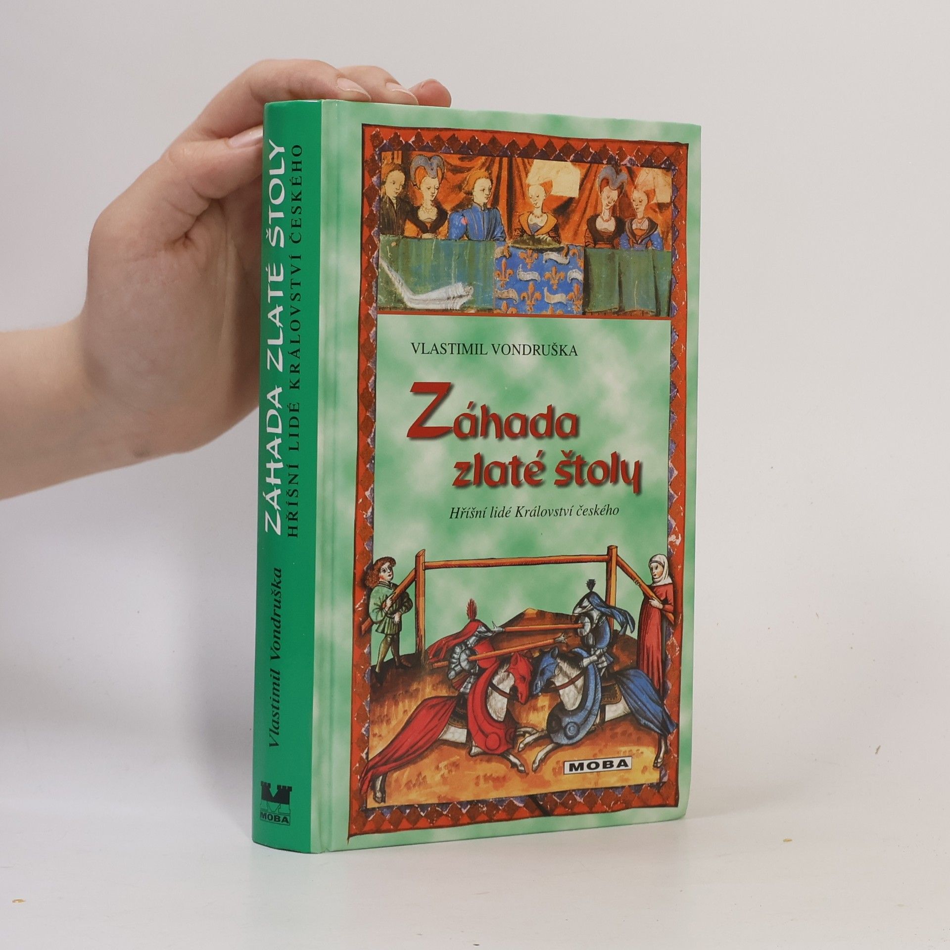 Vlastimil Vondruška Záhada zlaté štoly, aneb, Tři zločiny, které rozřešil královský prokurátor Oldřich z Chlumu